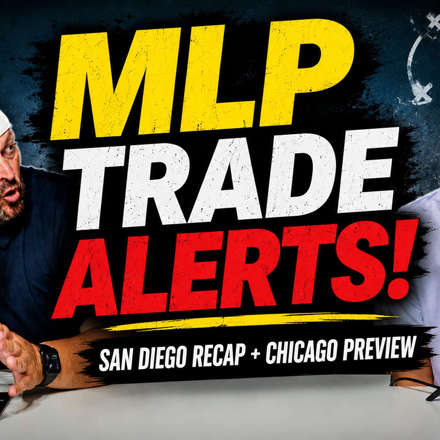 MLP Trade Chaos Continues + San Diego Recap & Chicago Preview episode artwork