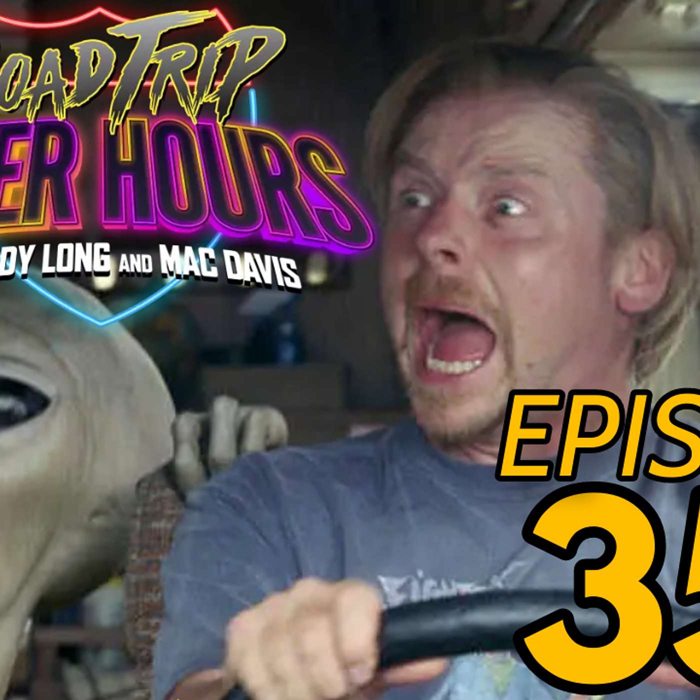 EP 35 - Road Trip "AFTER HOURS" with TEDDY LONG and MAC DAVIS episode artwork