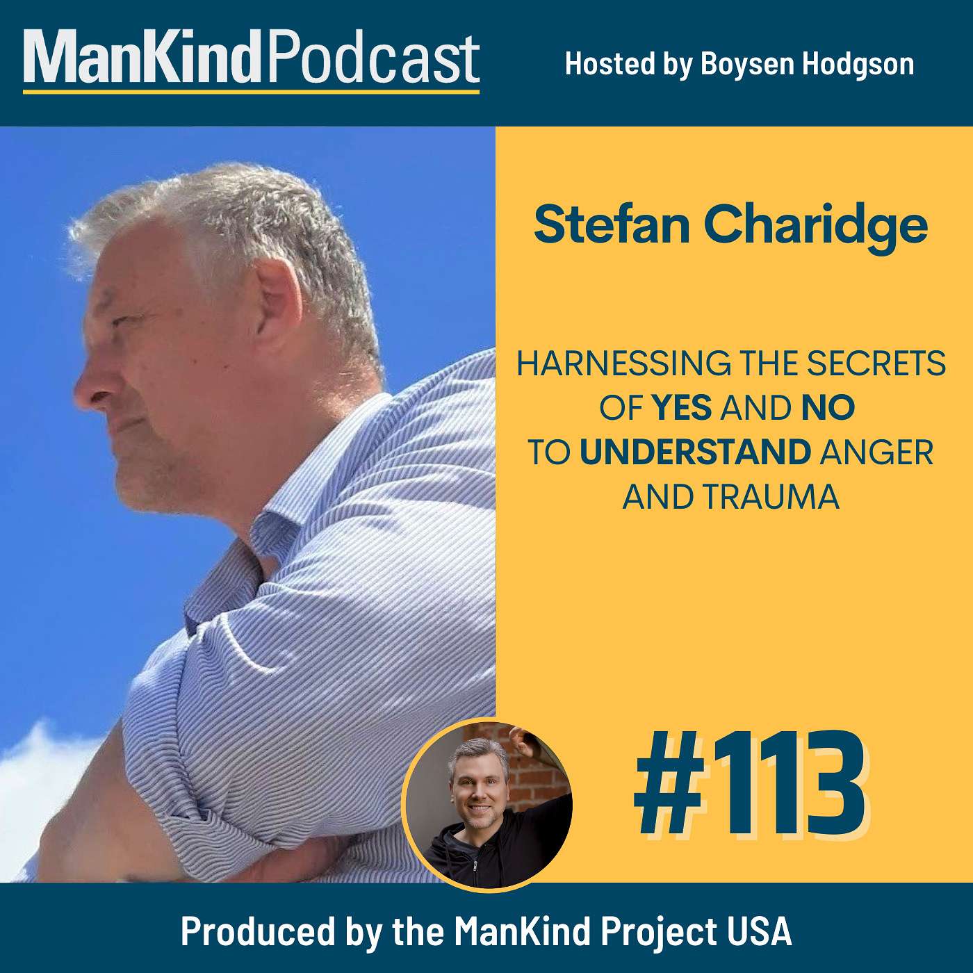 113 - Harnessing the Secrets of YES and NO to Understand Anger and Trauma with Stefan Charidge
