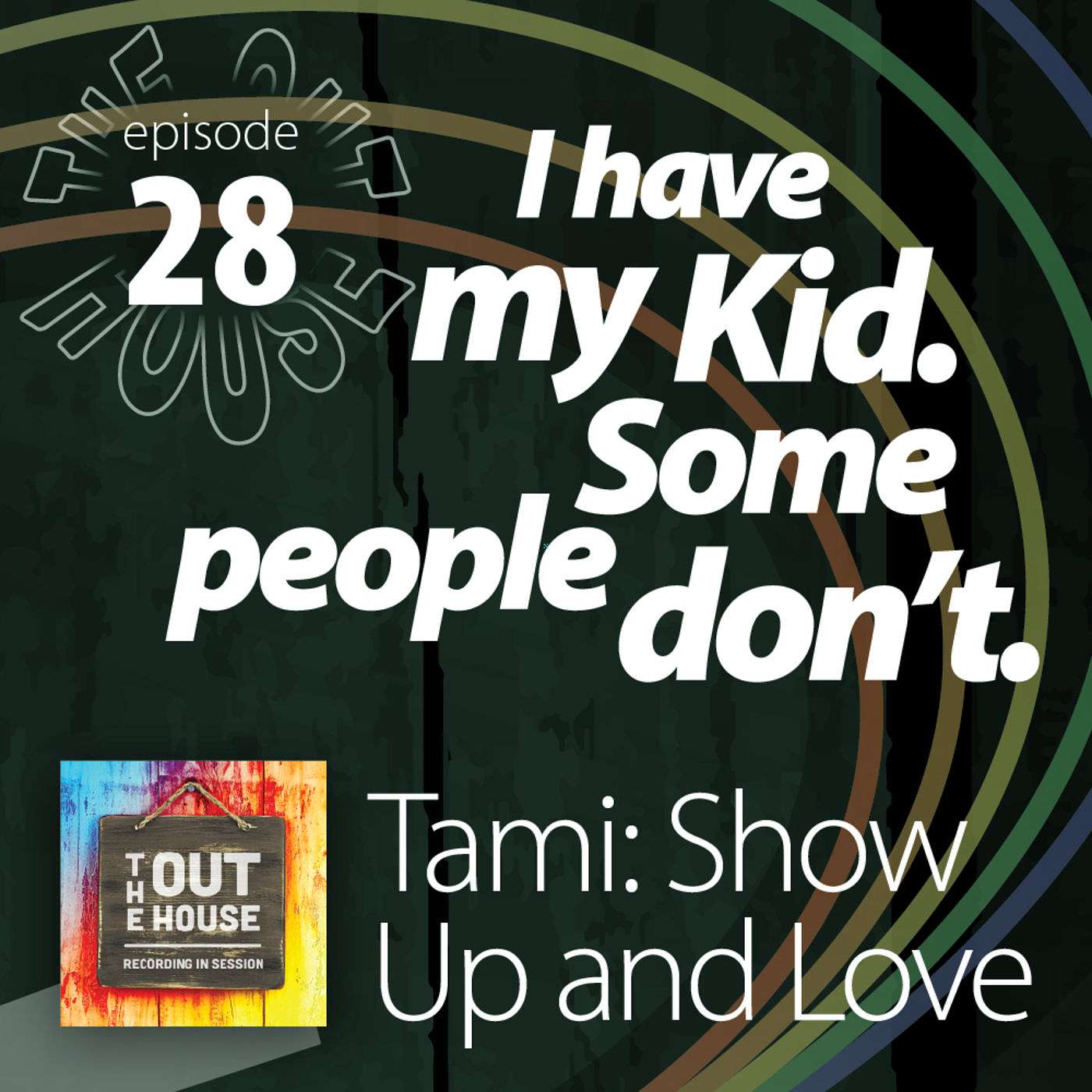 28_Tami: Show up and Love