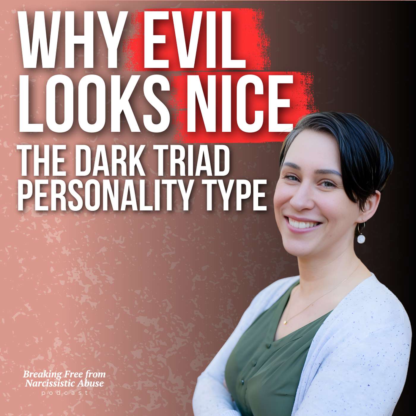 When Dangerous People Don't Look Scary: How to Spot the Dark Triad Personality Type