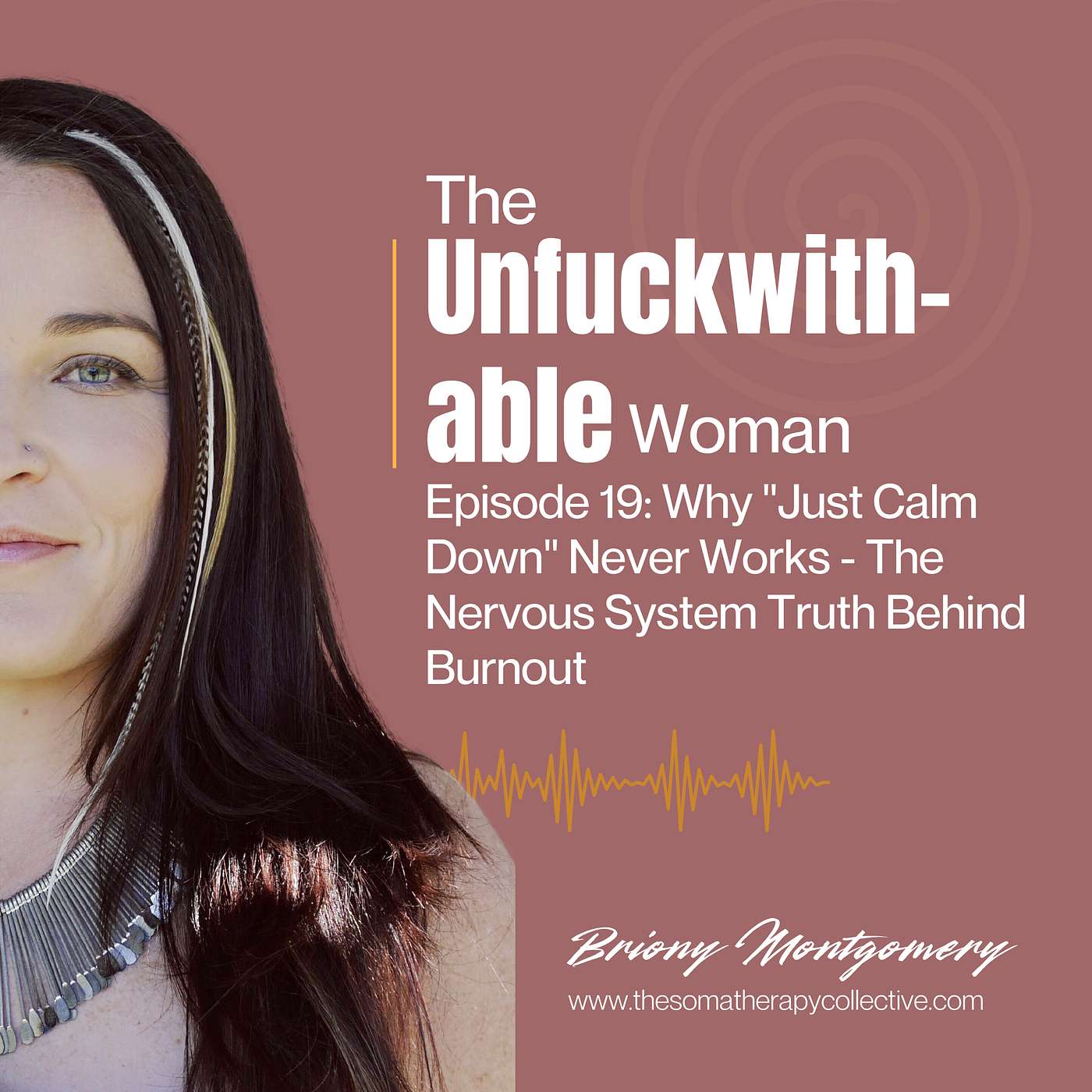 Episode 19: Why “Just Calm Down” Never Works: The Nervous System Truth Behind Burnout episode artwork