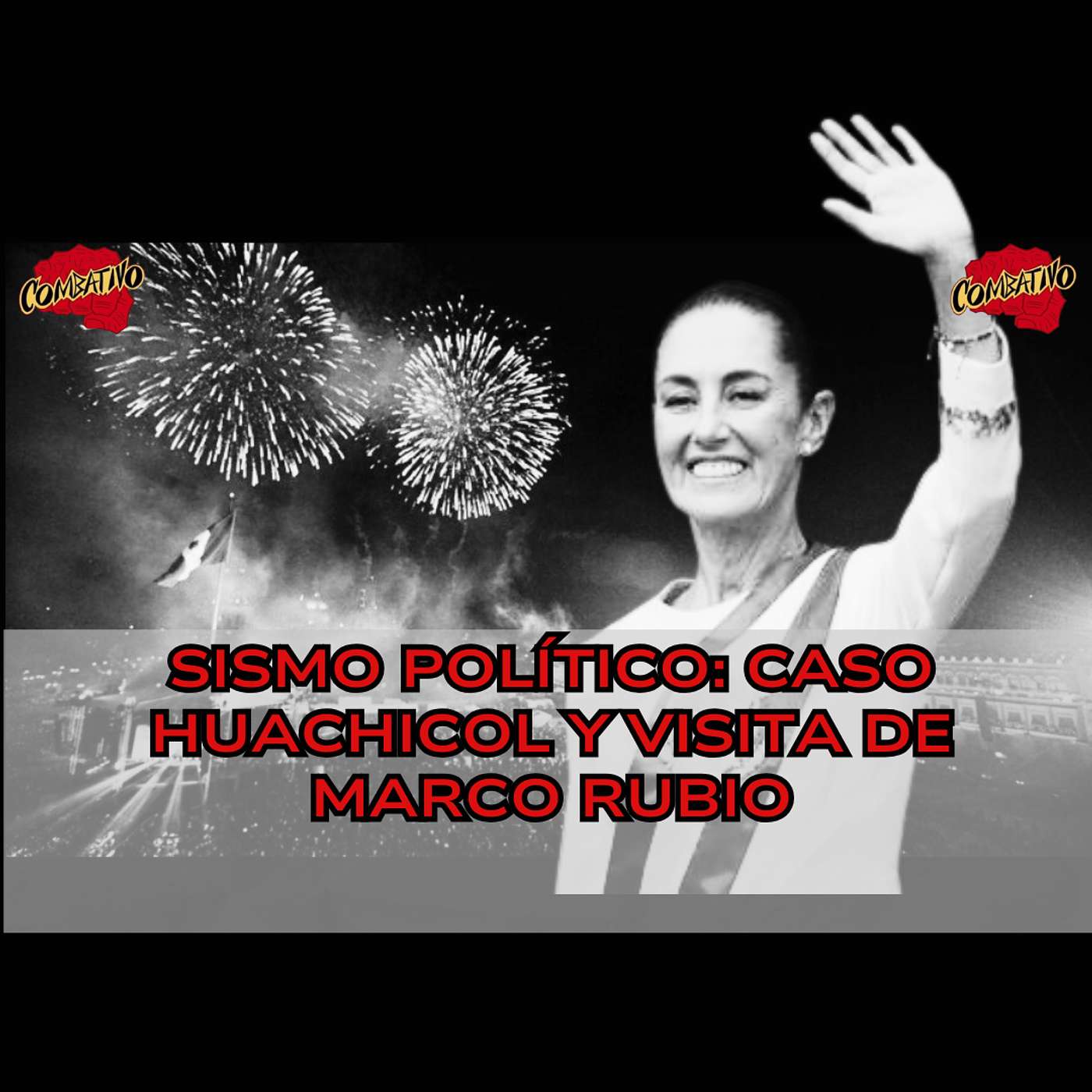 Sismo político: Caso huachicol y visita de Marco Rubio episode artwork