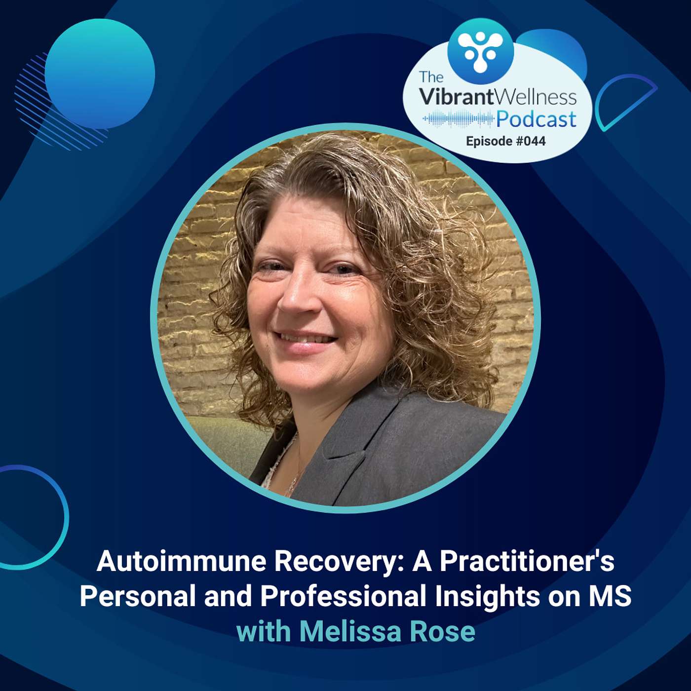 Autoimmune Recovery: A Practitioner's Personal and Professional Insights on MS with Melissa Rose
