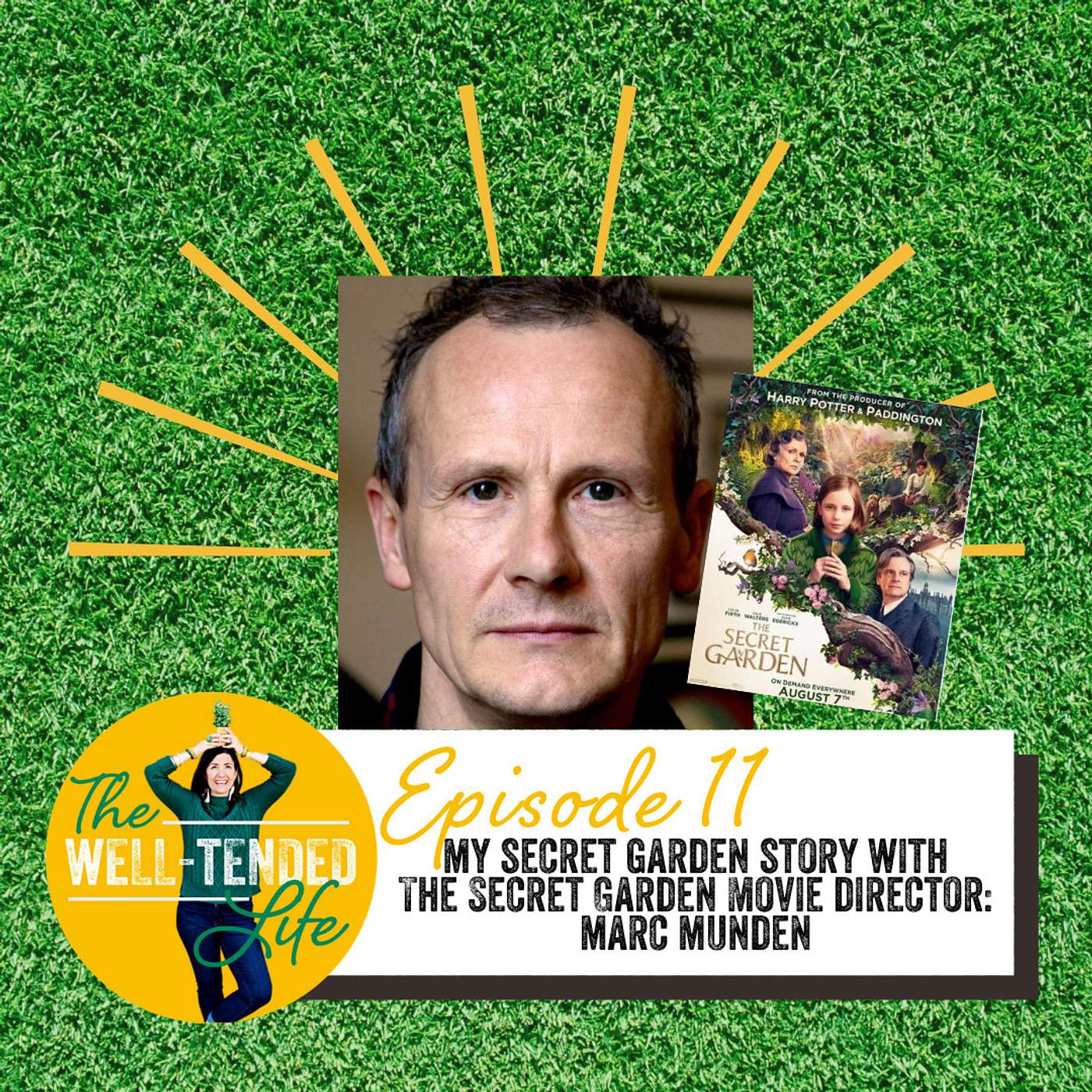 Episode 11: My Secret Garden Story with Director of The Secret Garden Movie Marc Munden episode artwork