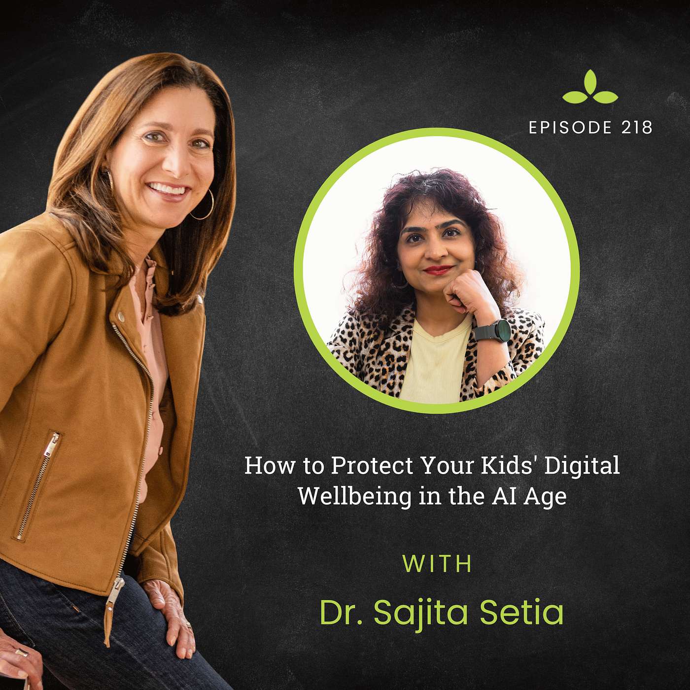 How to Protect Your Kids' Digital Wellbeing in the AI Age with Dr. Sajita Setia