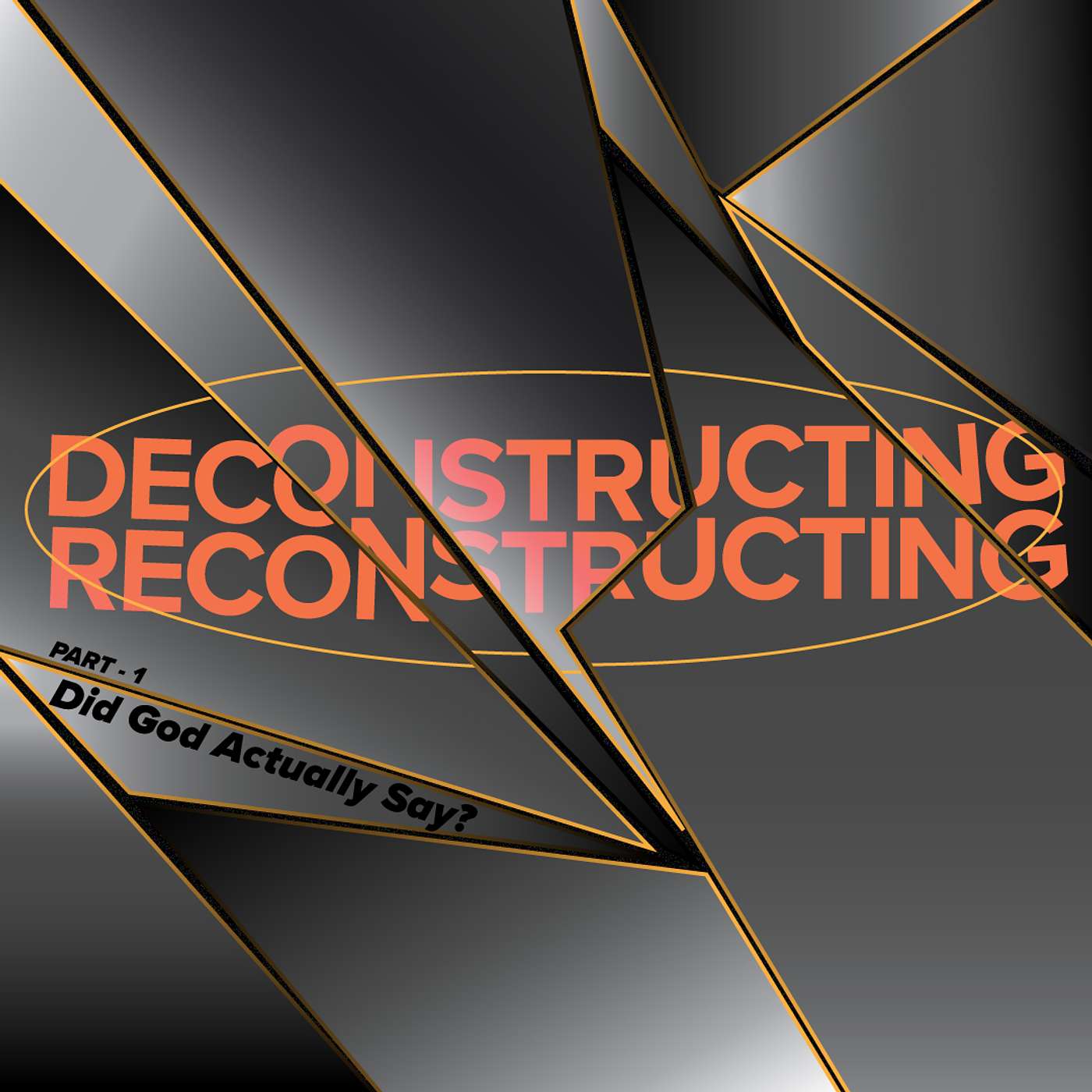 De-Reconstructing - Part 1