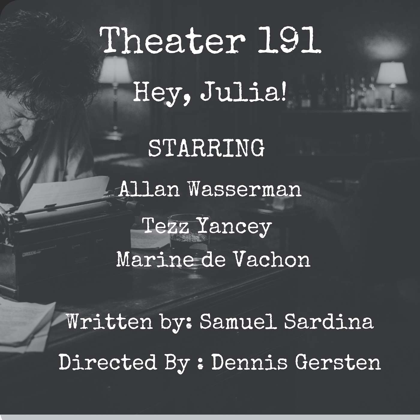 THEATER 191: Hey, Julia!