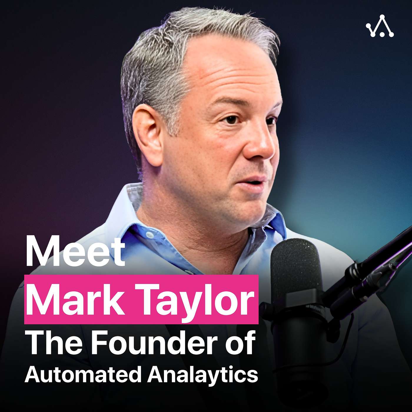Meet Mark Taylor, the Founder of Automated Analytics | S2 EP1