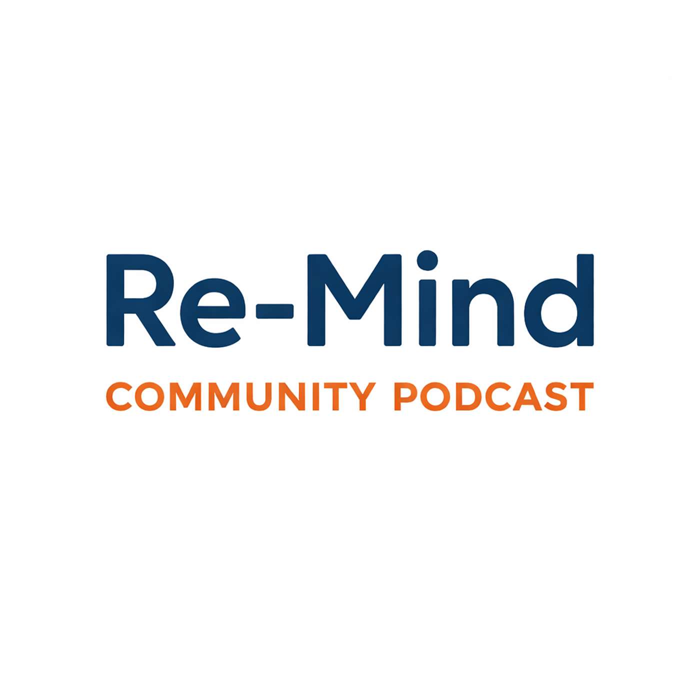 Re-Mind Community Podcast podcast artwork