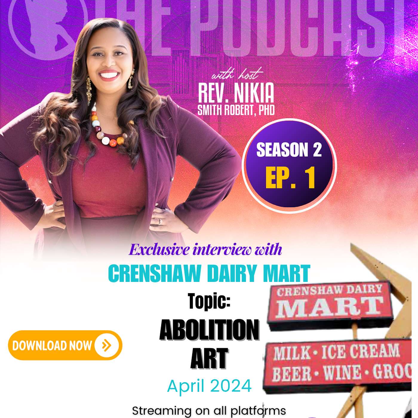 S2:E1 Art and Abolition: Crenshaw Dairy Mart's Creative Path to Liberation