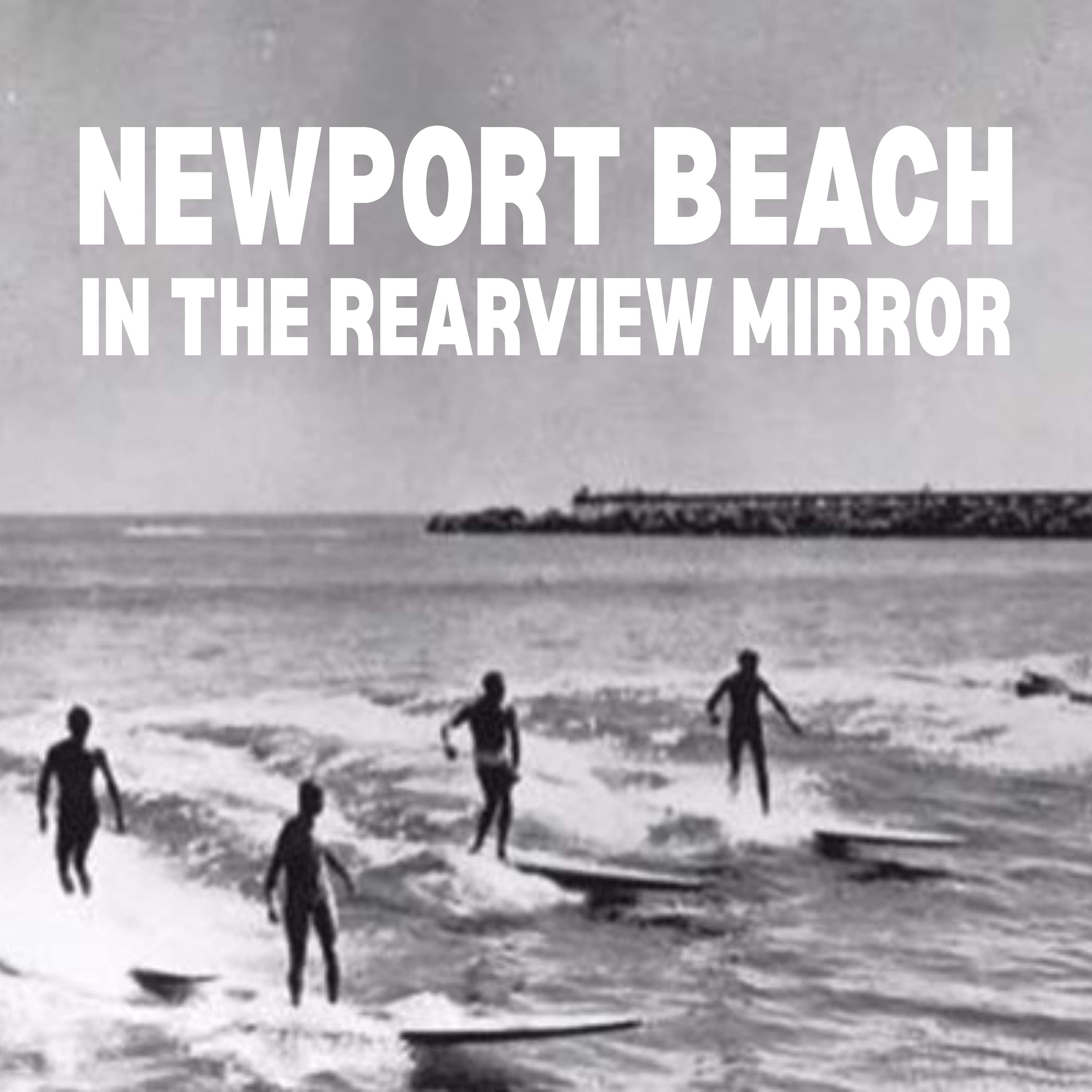 Newport Beach in the Rearview Mirror