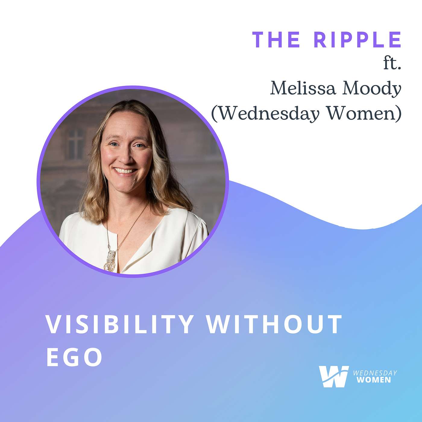 The Ripple: A Podcast from Wednesday Women