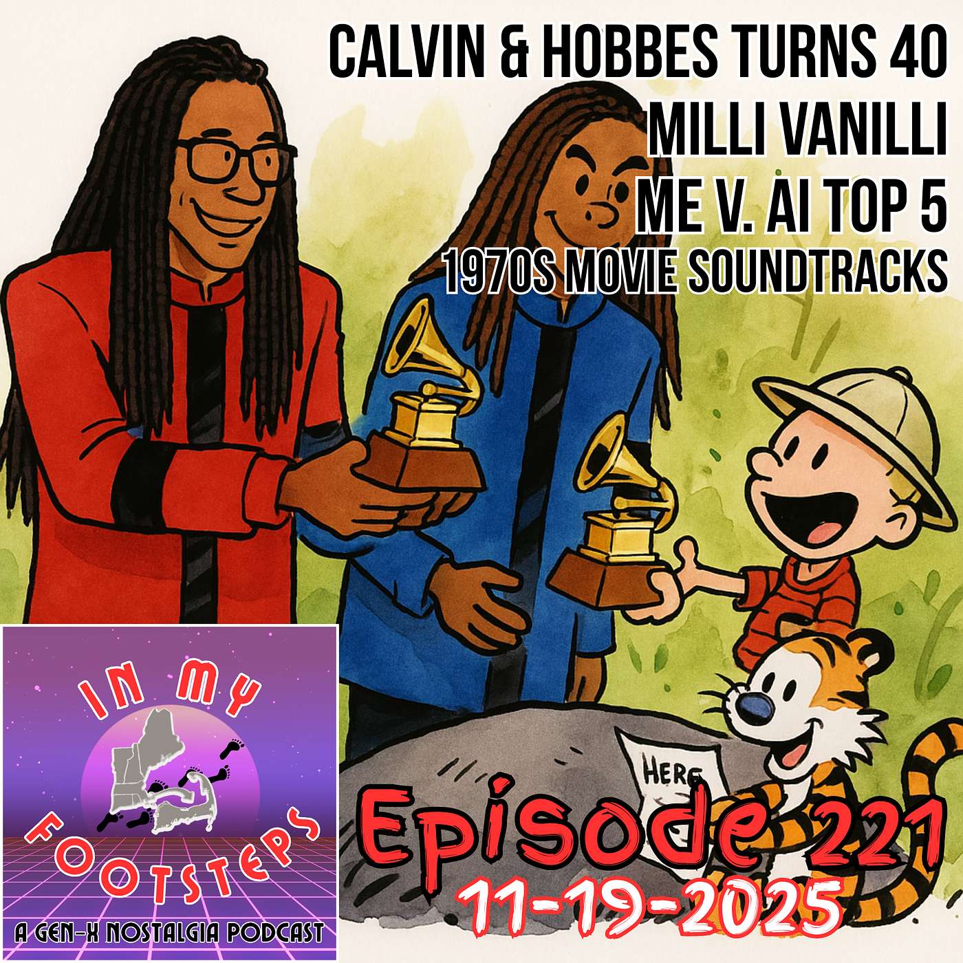 Episode 221: The Rise & Fall of Milli Vanilli, Calvin and Hobbes Turns 40, Me v. AI 1970s Movie Soundtracks(11-19-2025)