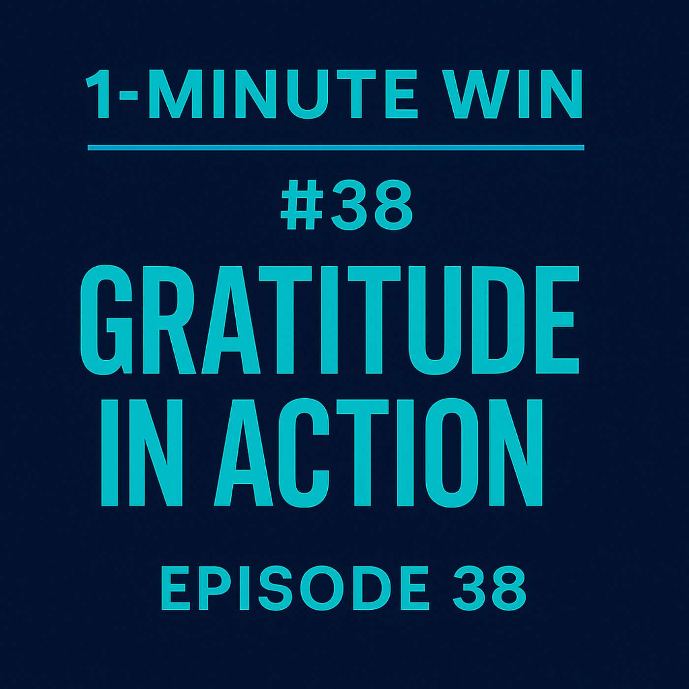 1 Minute Wins #38: Gratitude in Action