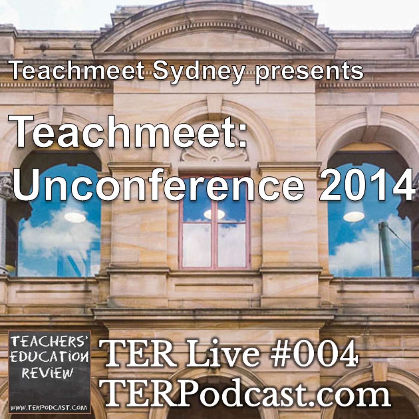 TER Live #004 - Teachmeet Unconference 2014