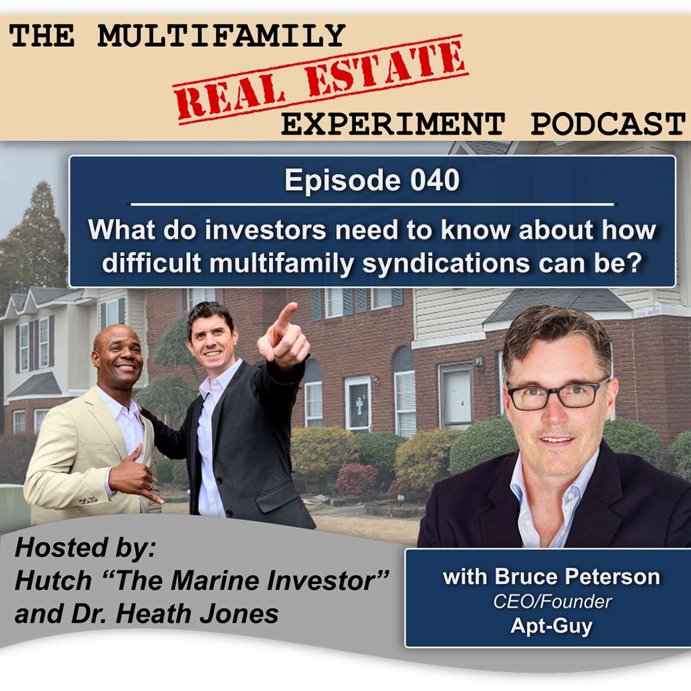 MFREE 040: What do investors need to know about how difficult multifamily syndications can be? with Bruce Petersen