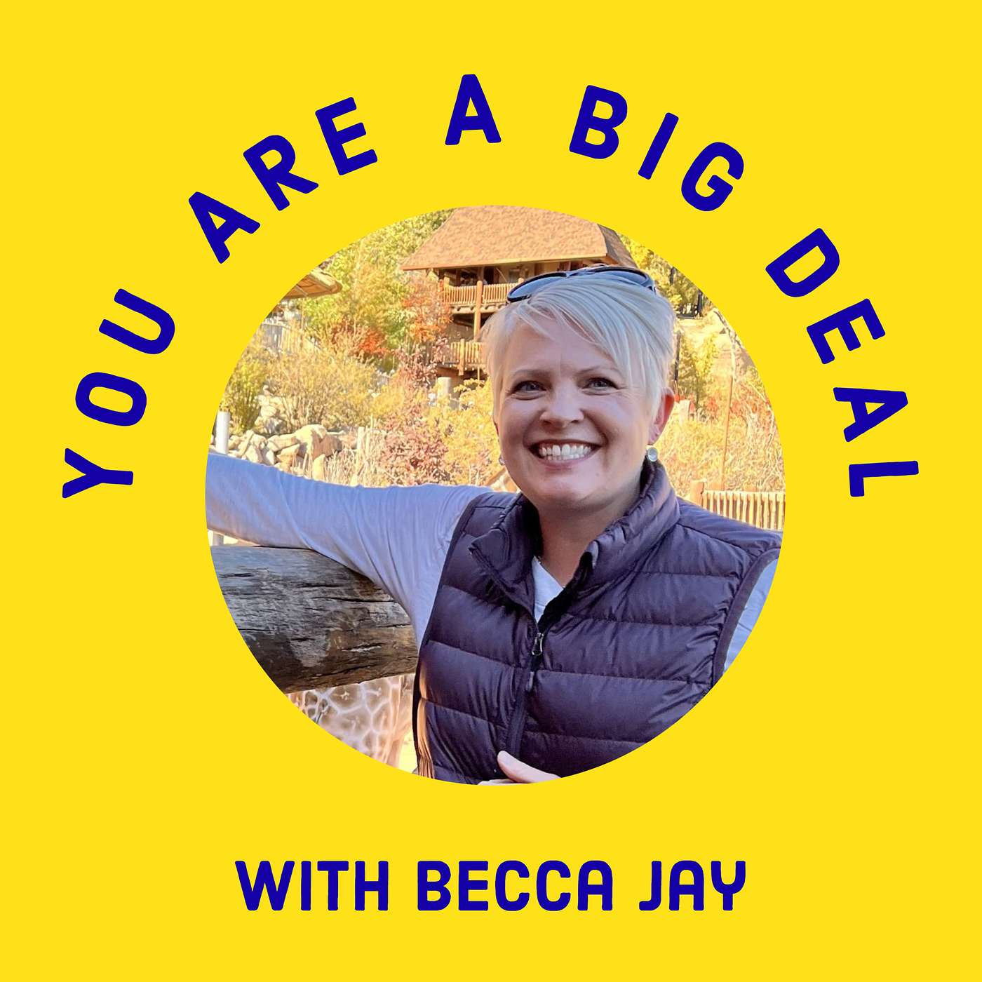 You Are A Big Deal with Becca Jay