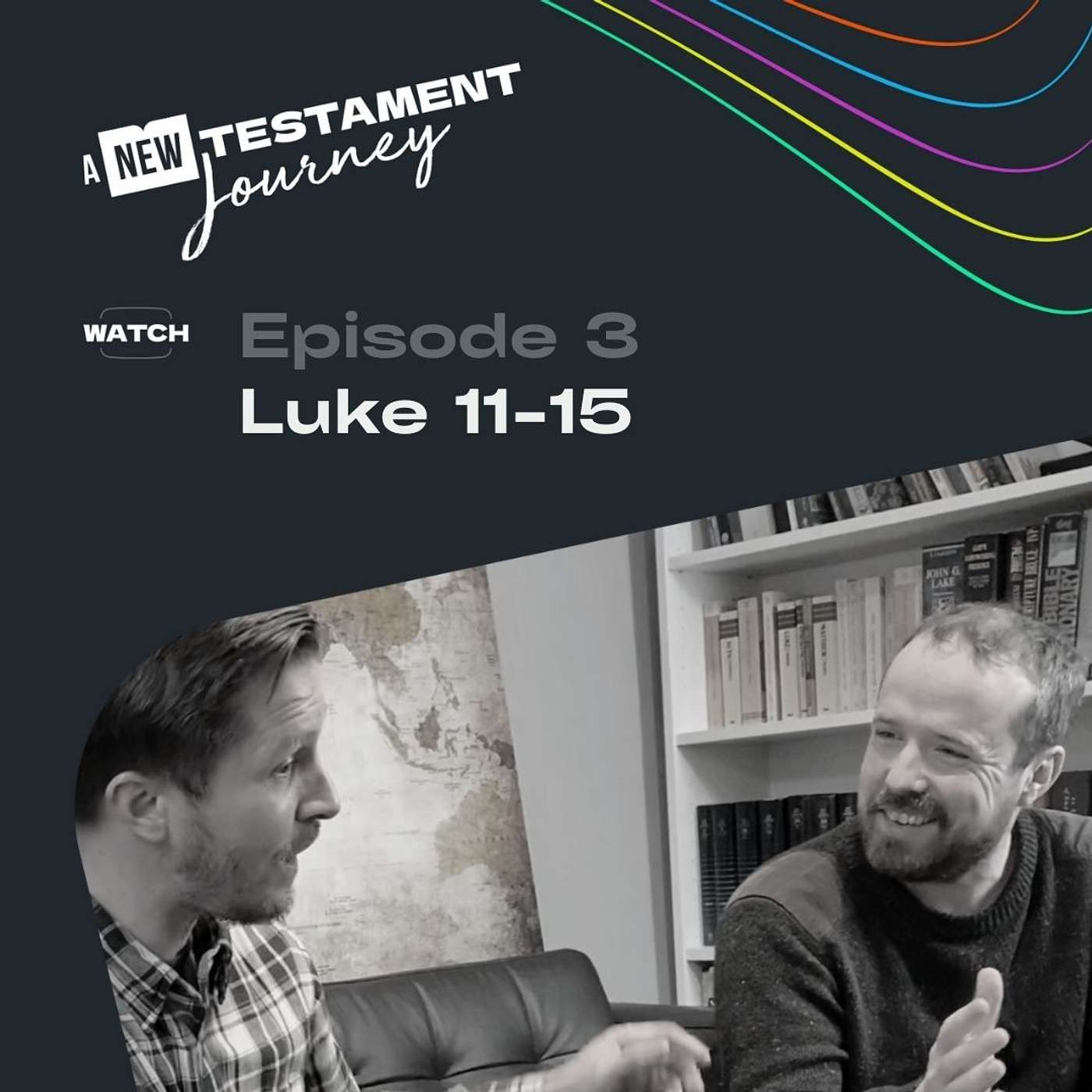 Episode 3 : Luke 11-15