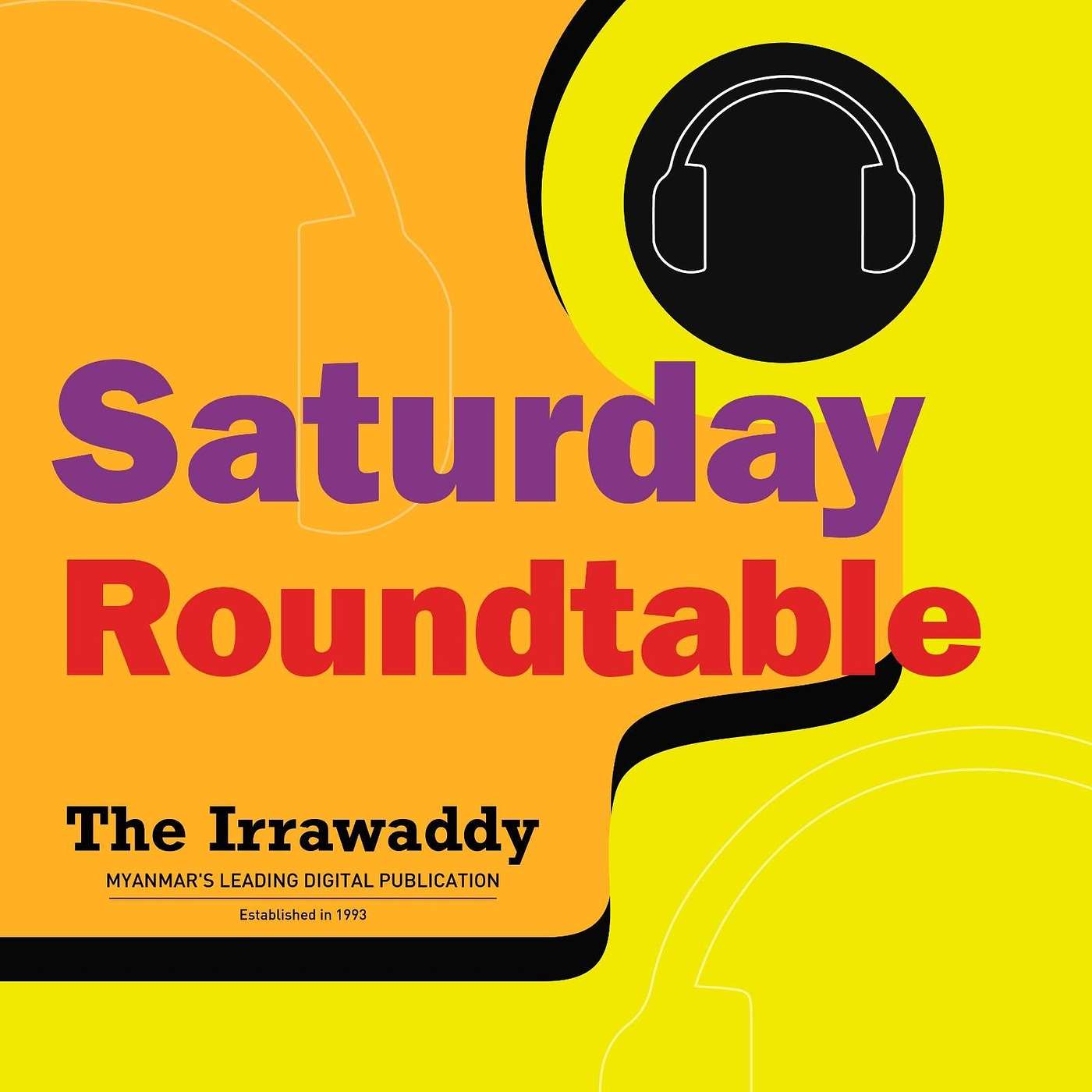 Saturday Roundtable: ထိုင်းနဲ့ တရုတ်ကုန်ပစ္စည်းတွေ တရားမဝင်ဖြစ်လာတဲ့အခါ episode artwork