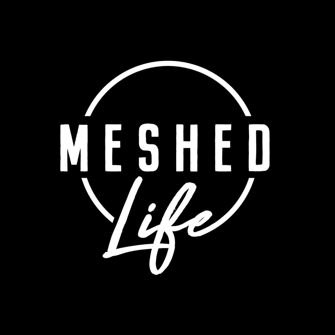 Meshed Life