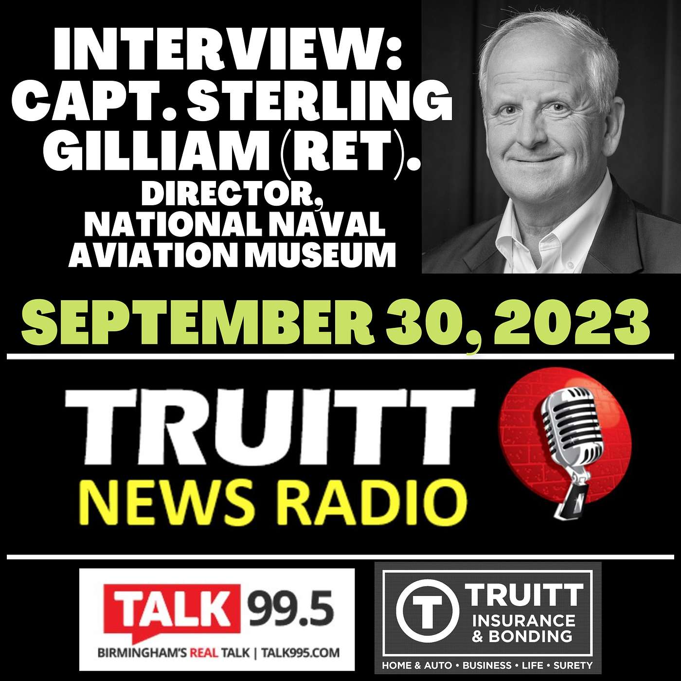 INTERVIEW: Capt. Sterling Gilliam (RET.), Director, National Naval Aviation Museum from our Sept 30, 2023 TRUITT NEWS RADIO SHOW