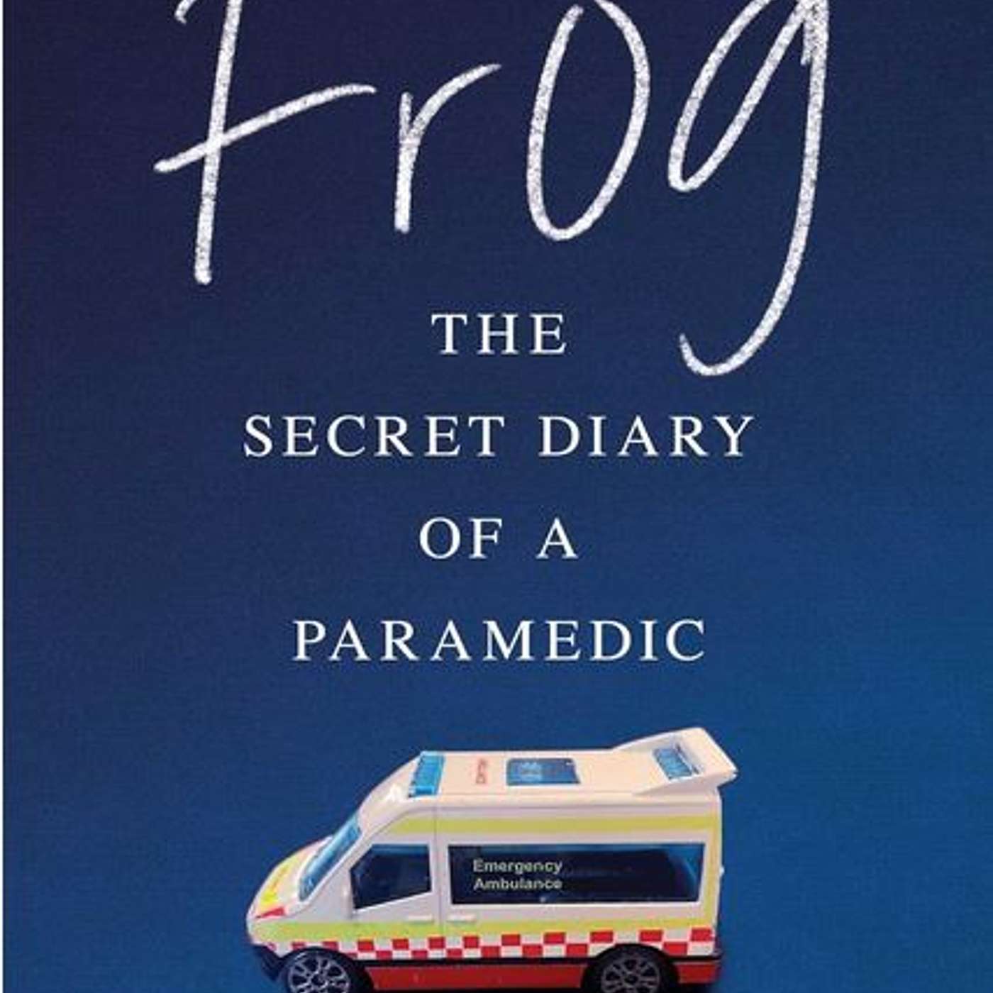 Frog: The Secret Diary of a Paramedic, author Sally Gould
