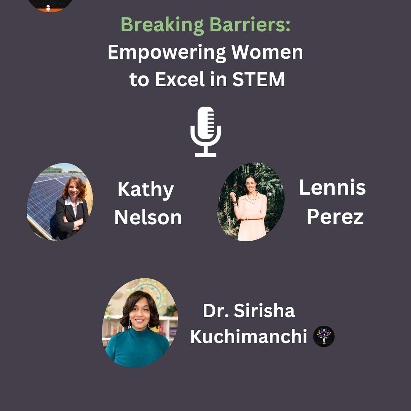 Empowering Women in STEM: Breaking Barriers and Shaping a Diverse Future- A LinkedIn Live with Kathy Nelson & Lennis Perez