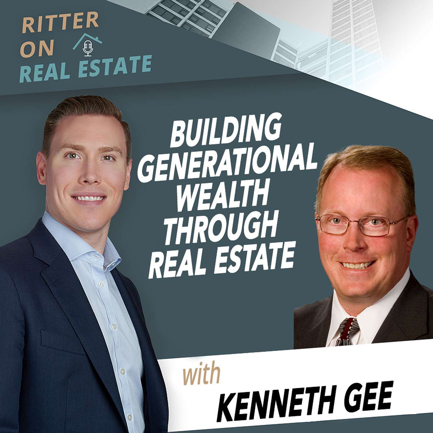 Building Generational Wealth Through Real Estate With Kenneth Gee