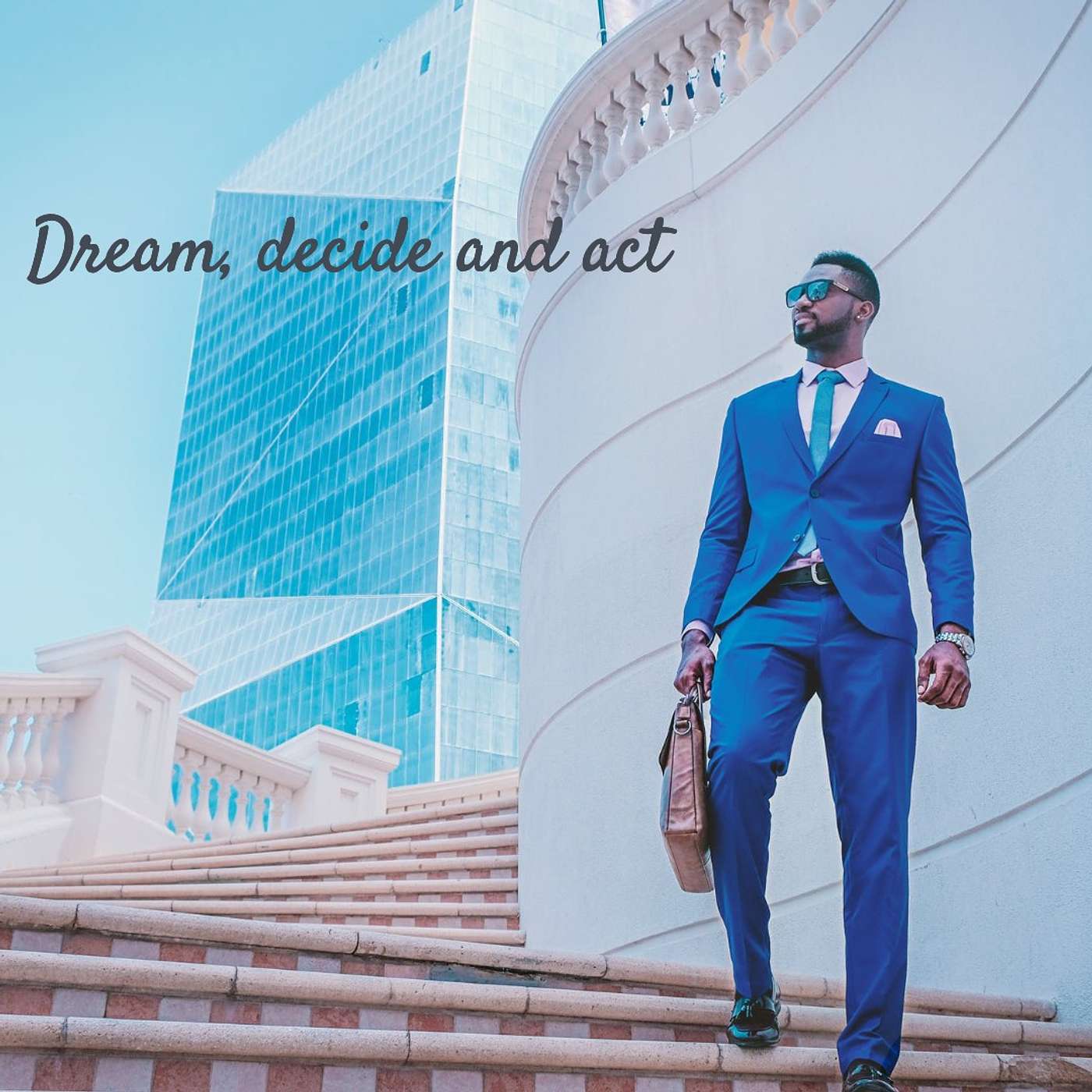 #240 Dream, decide & act episode artwork