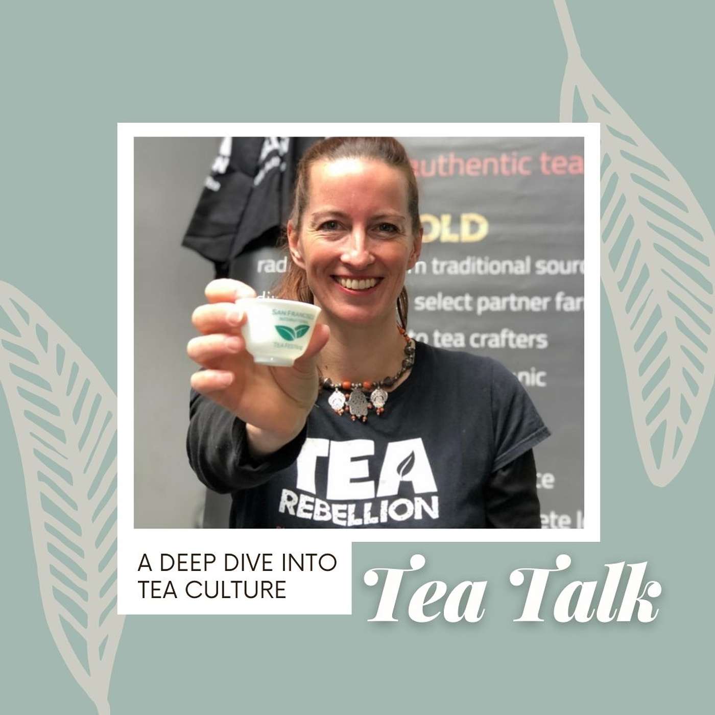 Episode# 28 Annabel Kalmar Founder of Tea Rebelion
