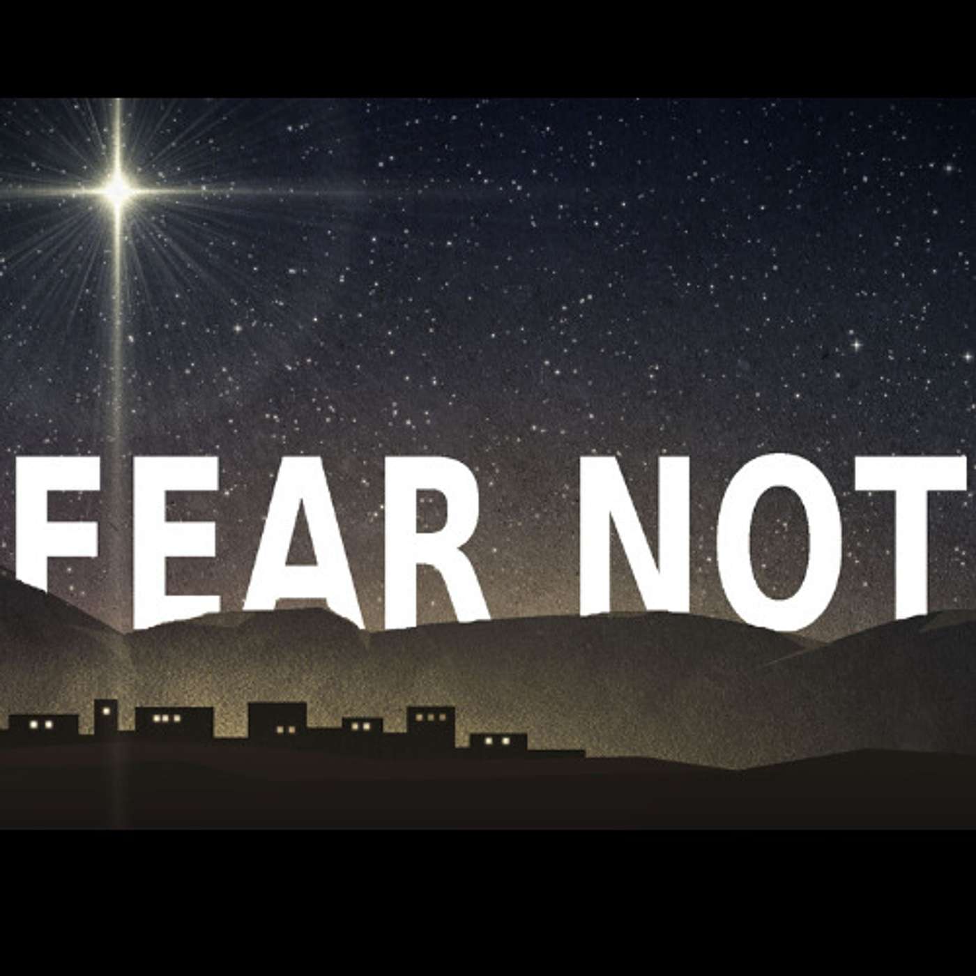 Fear Not: Shepherds