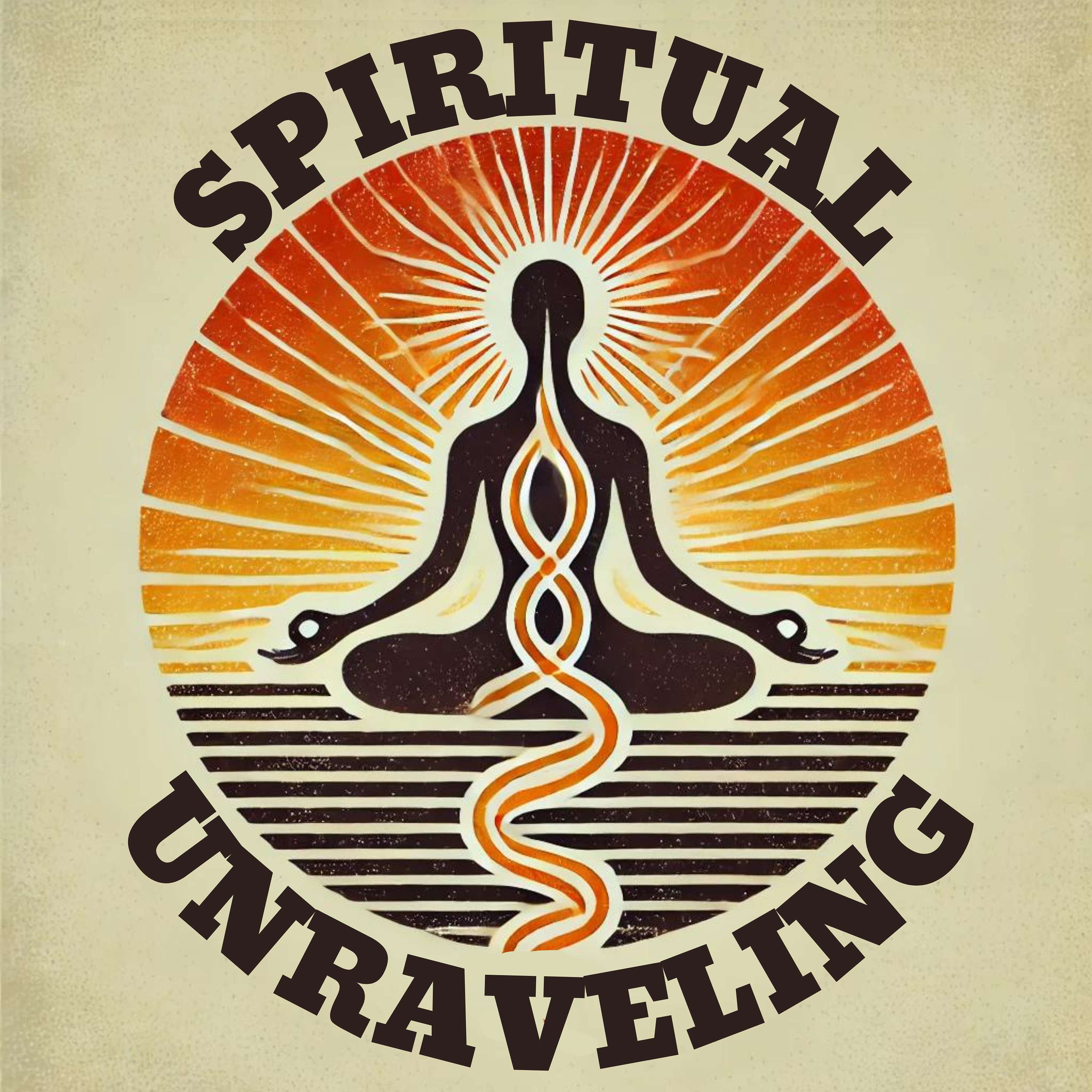 Spiritual Unraveling Podcast