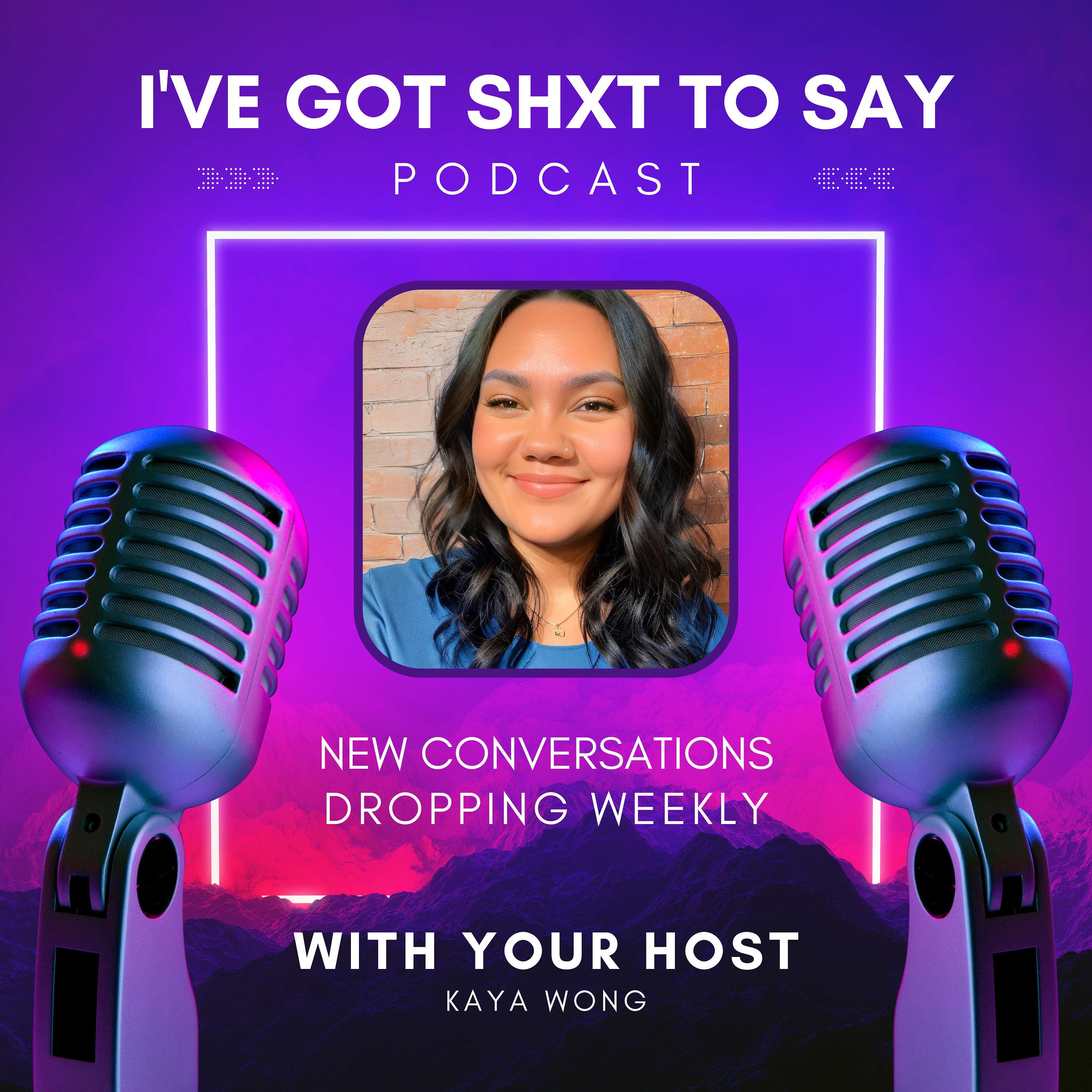 I've Got Shxt To Say podcast artwork