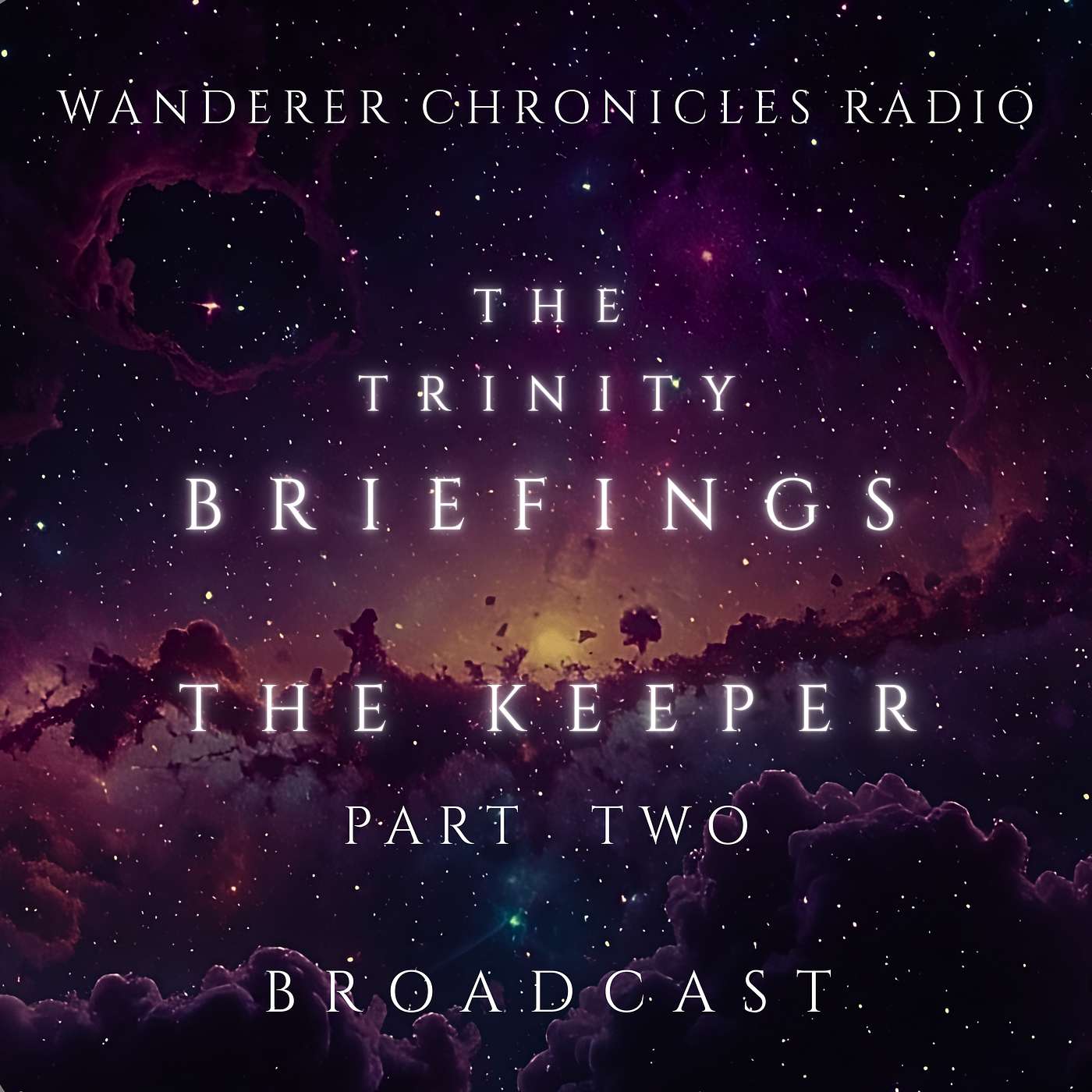 THE TRINITY BRIEFINGS | THE KEEPER - PART 2 | Sci-Fi Audio Podcast | WANDERER CHRONICLES RADIO