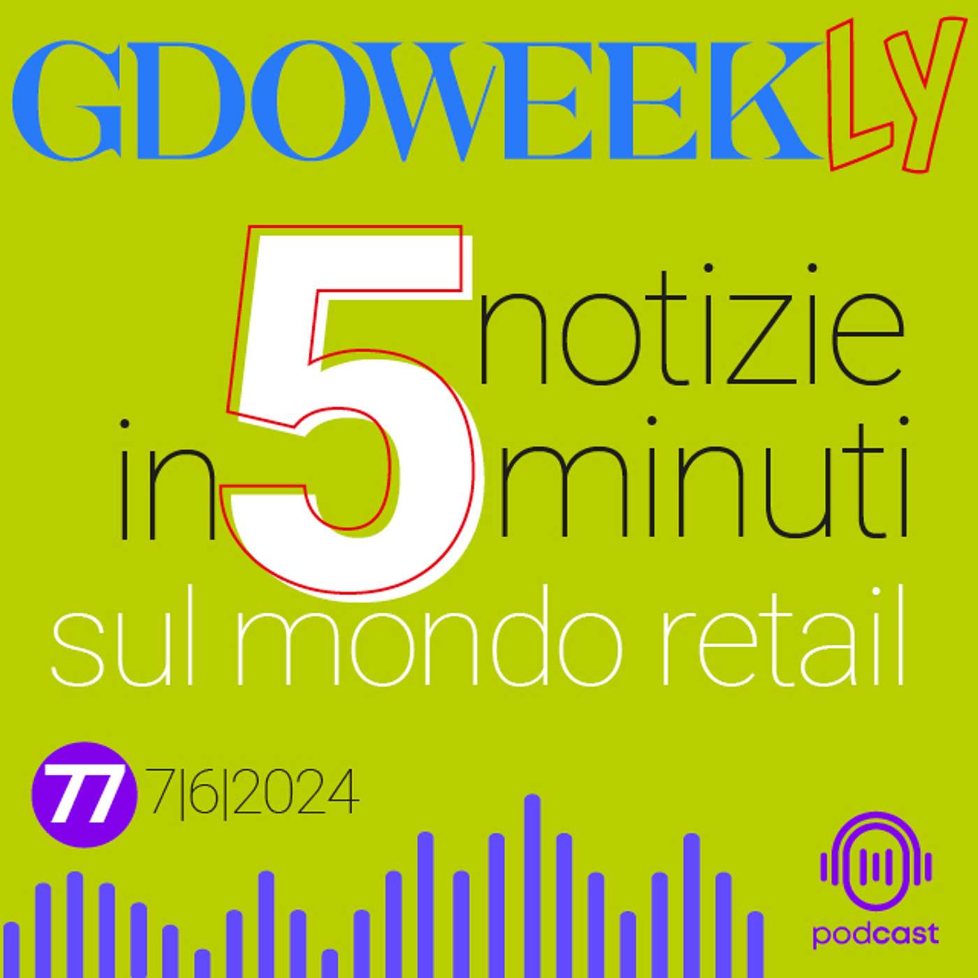 Gdoweekly #77. La crescita di Todis. La sostenibilità per Carrefour Italia. Cisalfa Intersport episode artwork