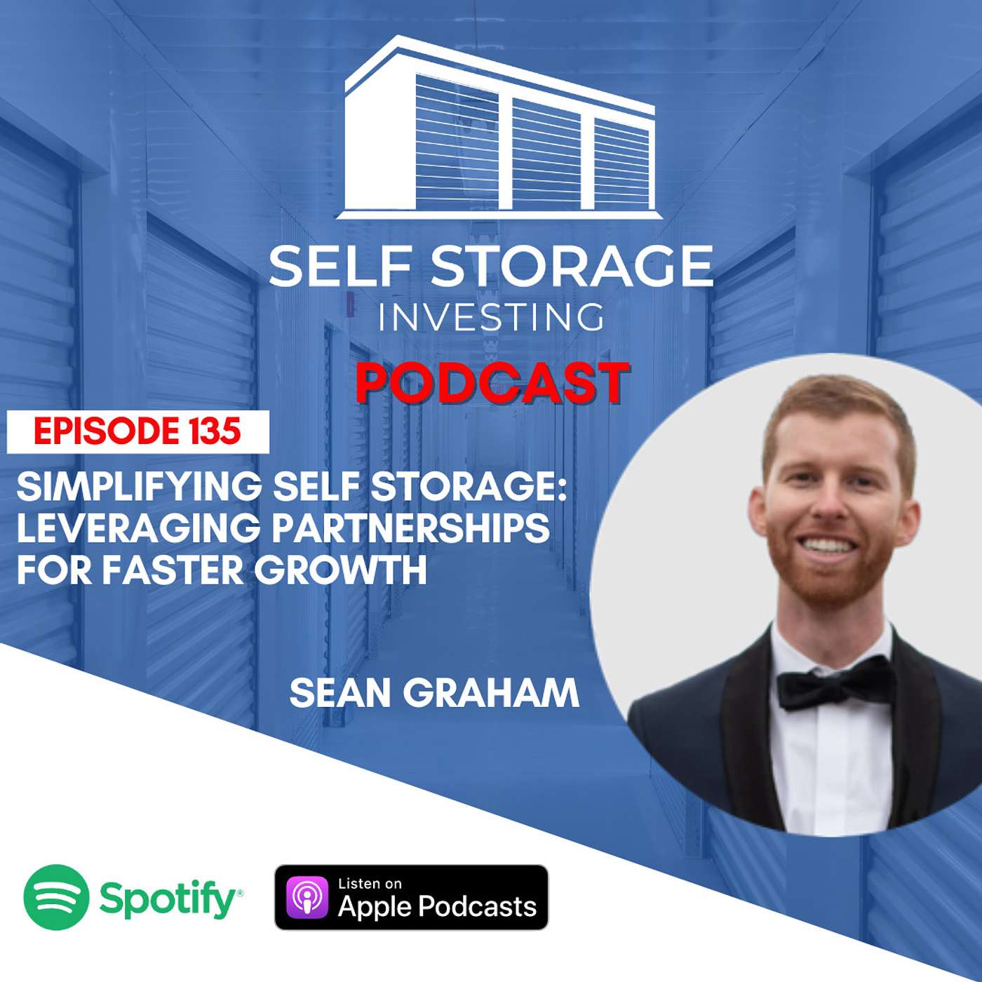 Simplifying Self Storage: Leveraging Partnerships for Faster Growth – Sean Graham