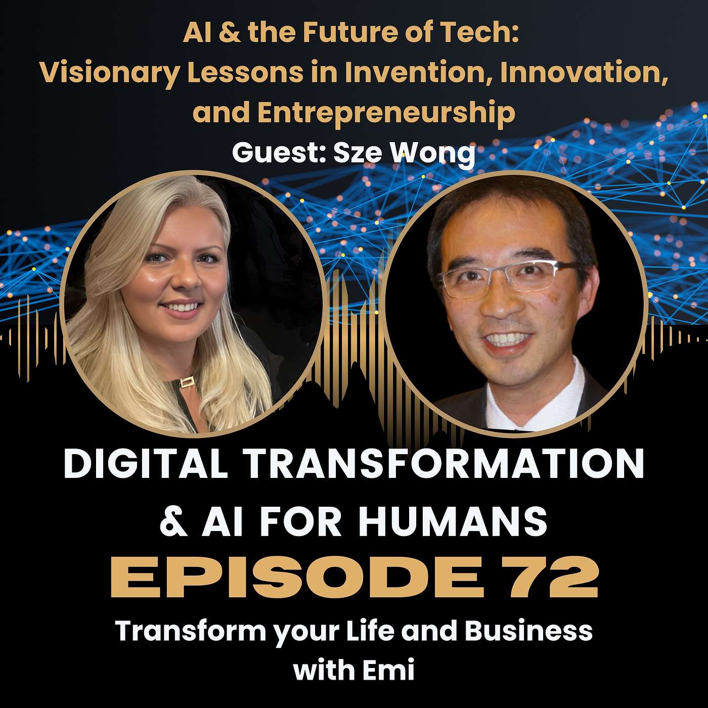 S1:Ep72 AI & the Future of Tech: Visionary Lessons in Invention, Innovation, and Entrepreneurship
