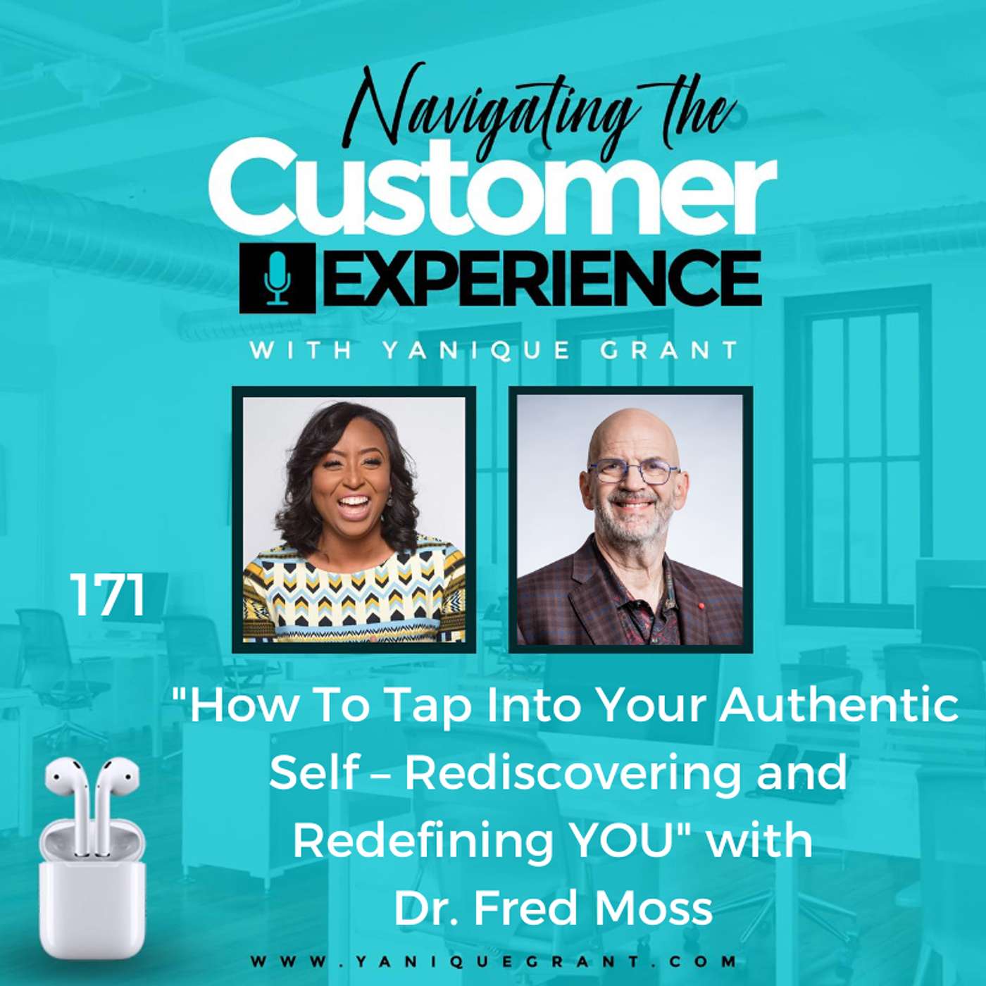 cover of episode 171: How To Tap Into Your Authentic Self – Rediscovering and Redefining YOU with Dr. Fred Moss