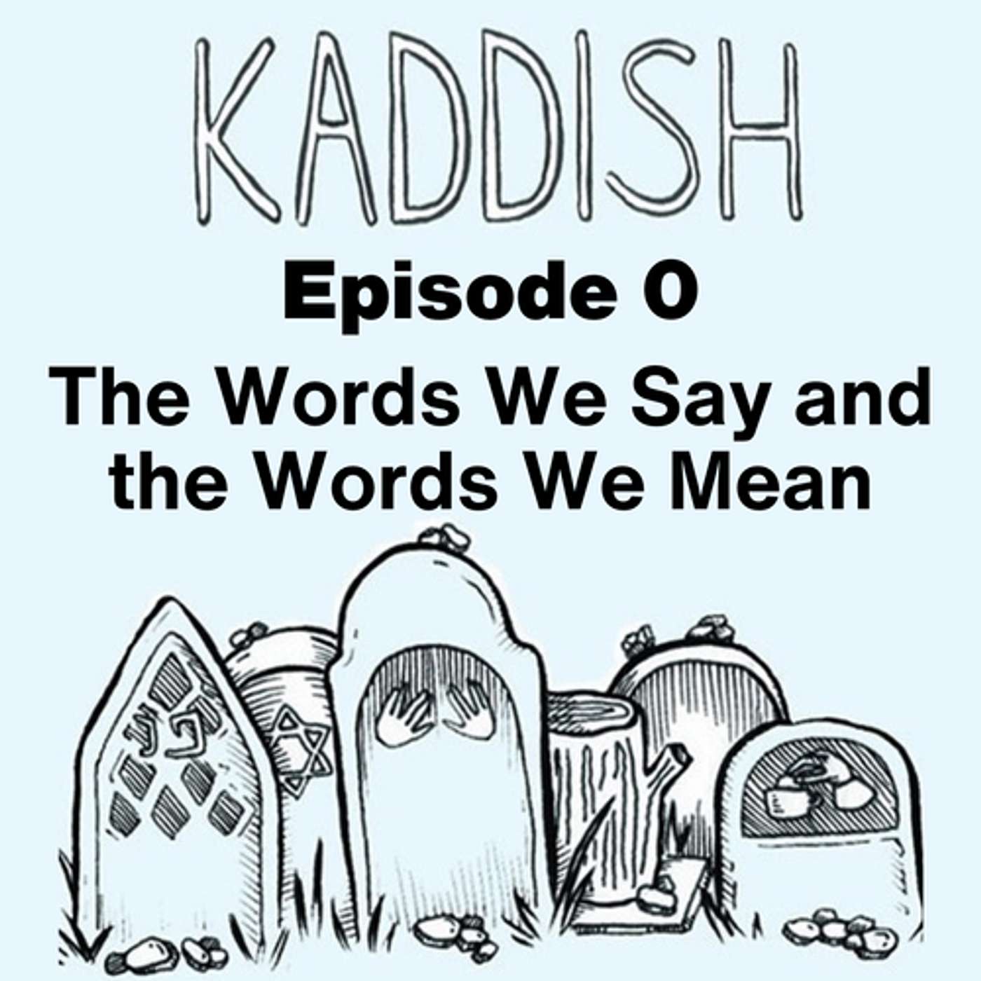 Episode 0: The Words We Say and the Words We Mean episode artwork