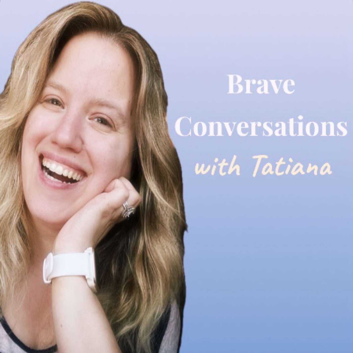 #15 Brave Conversations with Tatiana episode artwork