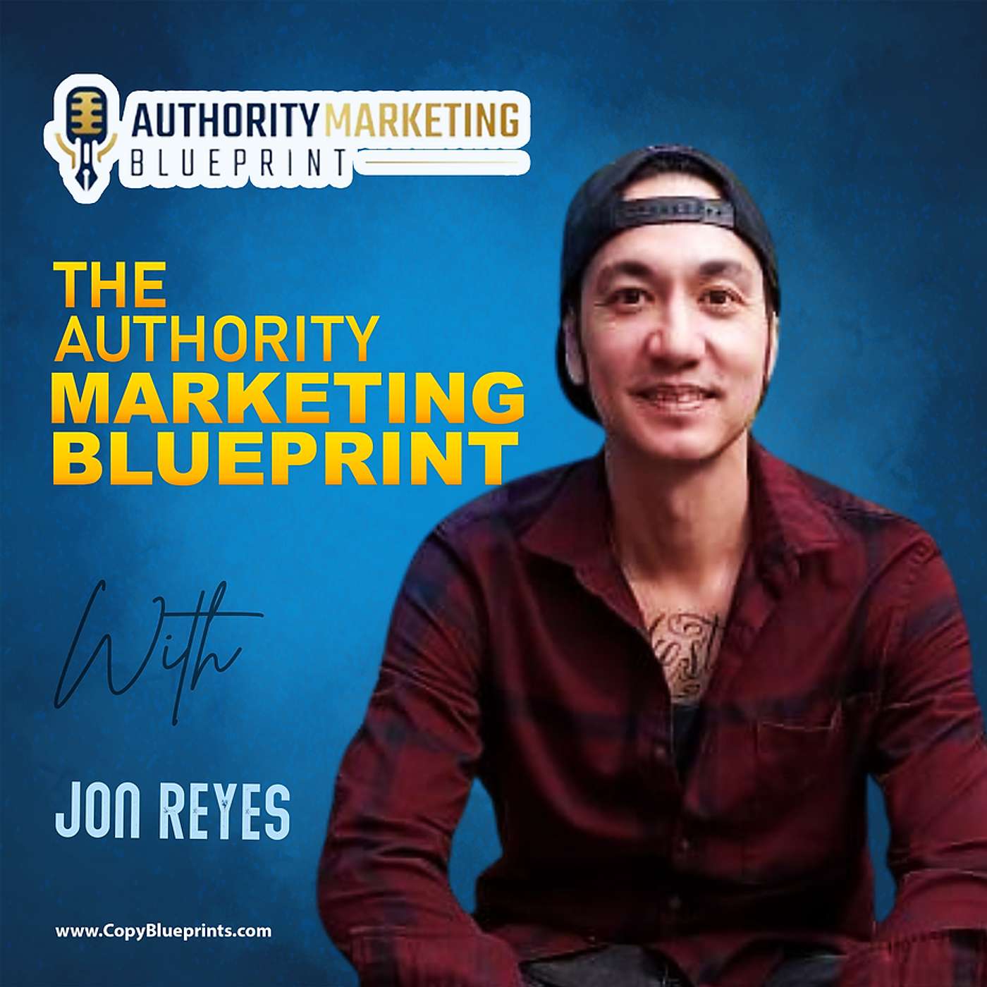 Authority Marketing Blueprint with Jon Reyes