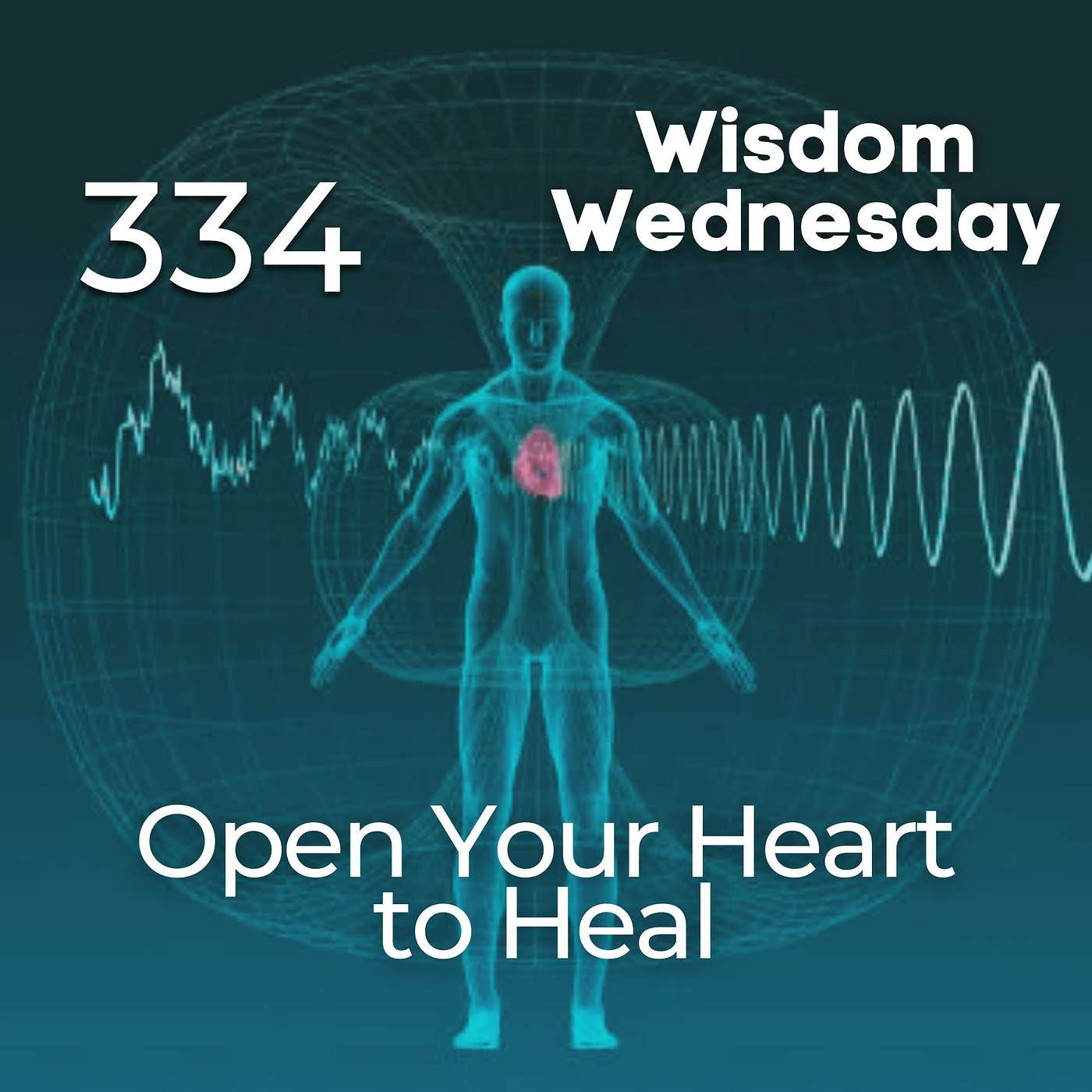 #334 | WW - Open Your Heart to Heal