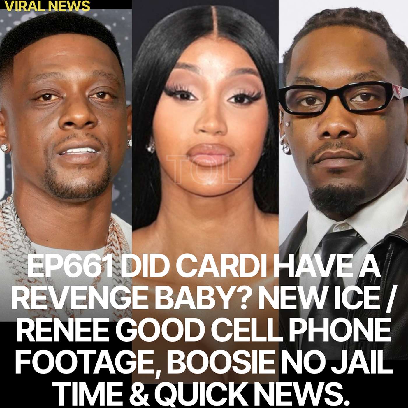 EP661 DID CARDI HAVE A REVENGE BABY? | NEW ICE / RENEE GOOD CELL PHONE FOOTAGE | BOOSIE NO JAIL TIME & QUICK NEWS. EP661 DID CARDI HAVE A REVENGE BABY? | NEW ICE / RENEE GOOD CELL PHONE FOOTAGE | BOOSIE NO JAIL TIME & QUICK NEWS.