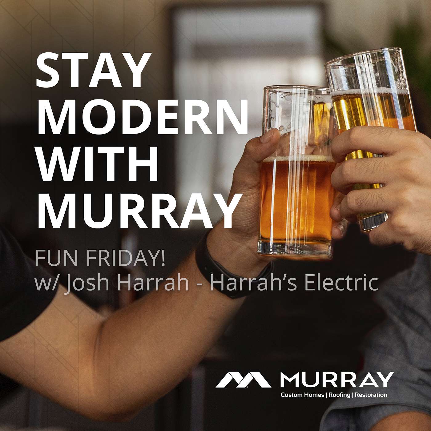 Stay Modern With Murray
