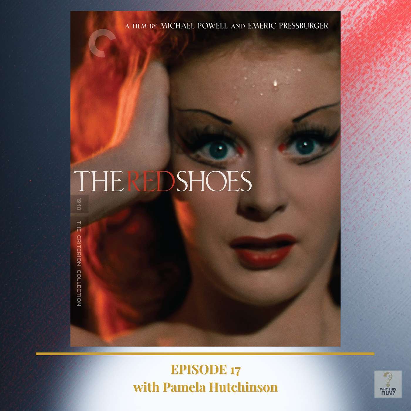 The Red Shoes (1948, Michael Powell & Emeric Pressburger) with Pamela Hutchinson - Criterion Collection Spine #44 episode artwork