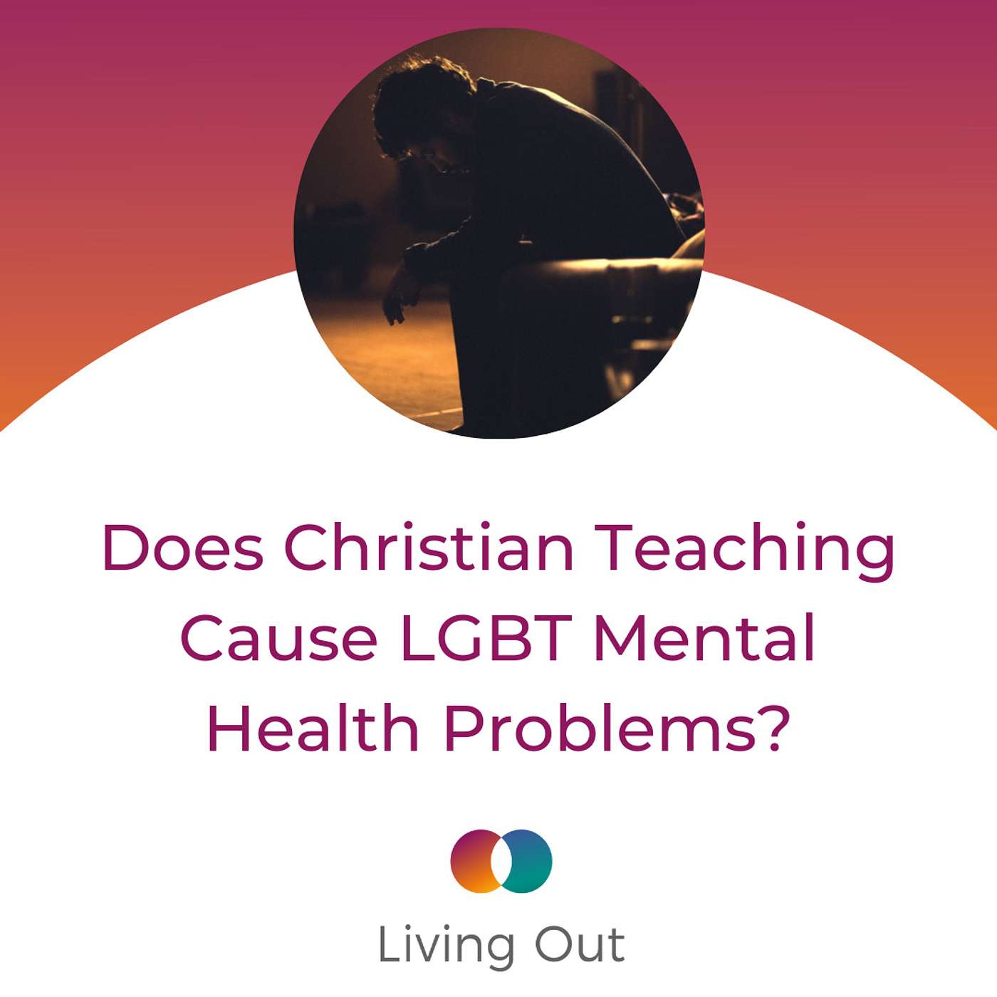 Does Christian Teaching Cause LGBT Mental Health Problems? (Questions No One Wants To Answer #5) episode artwork