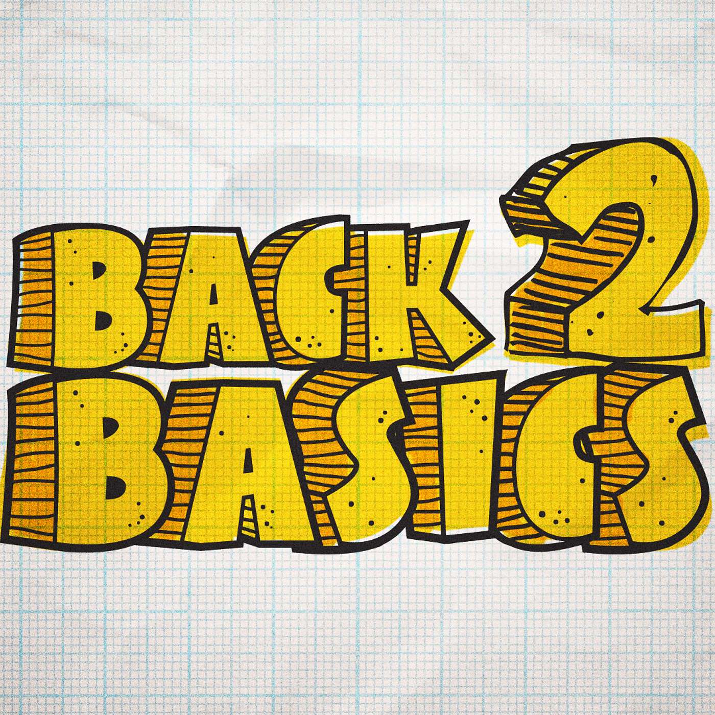 Back 2 Basics: Week 3