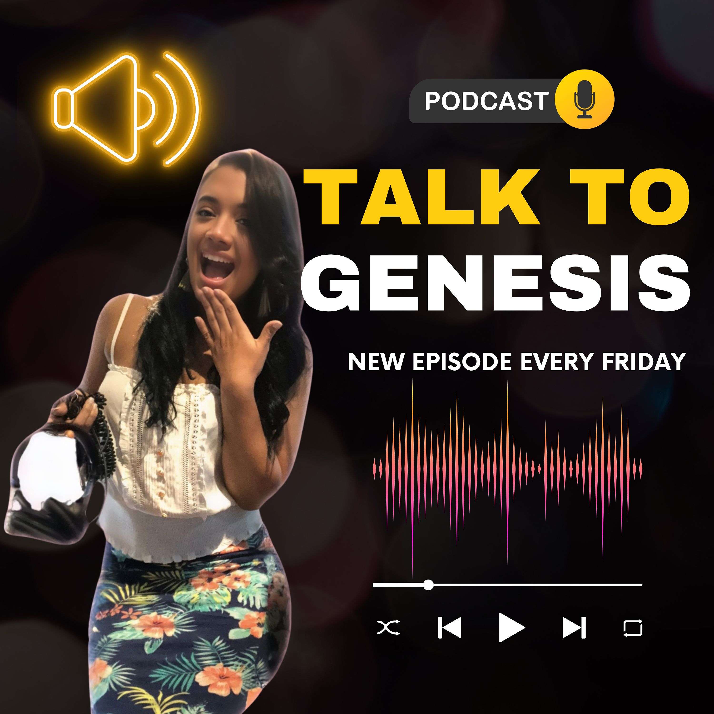 Talk to Genesis's Podcast