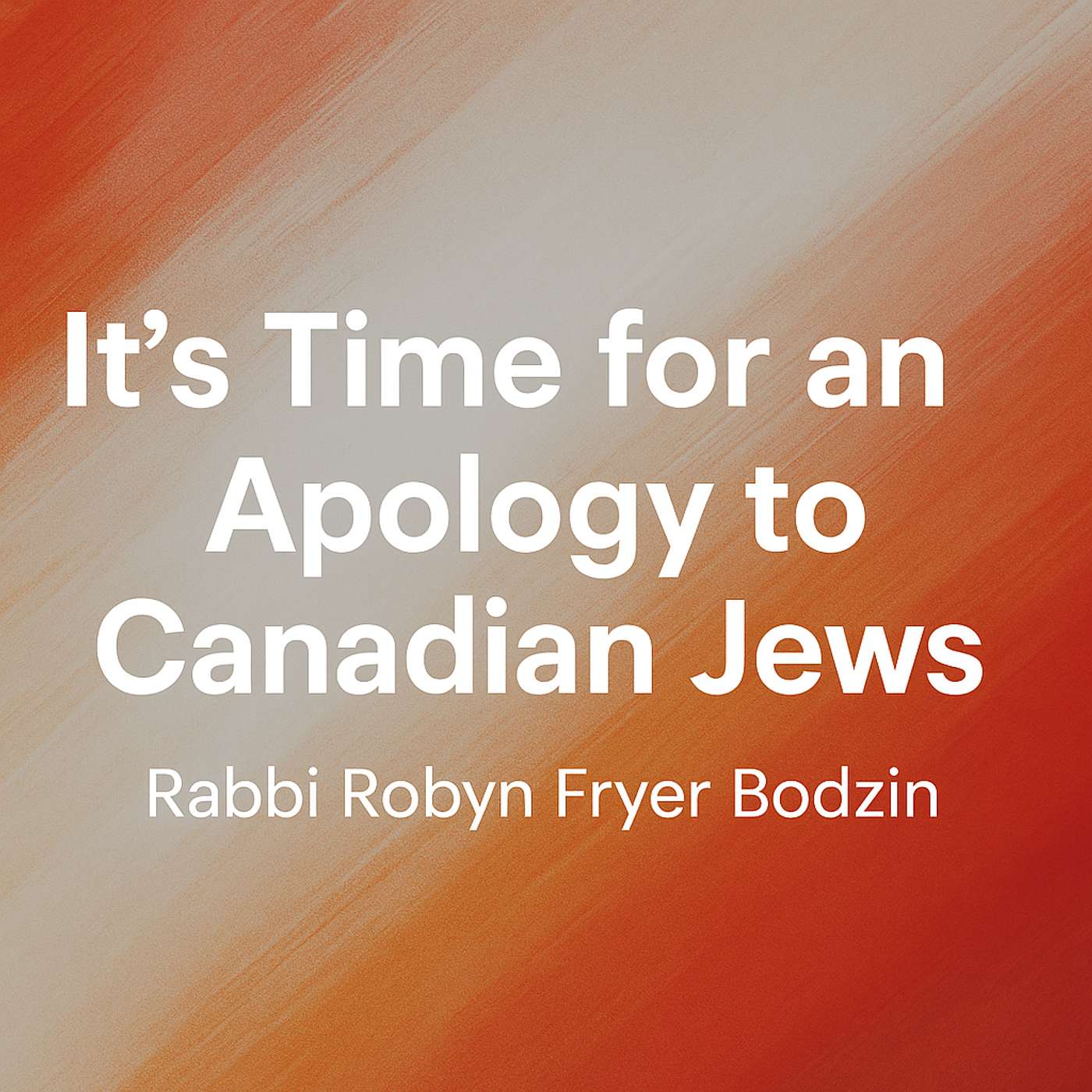 It's Time for an Apology to Canadian Jews